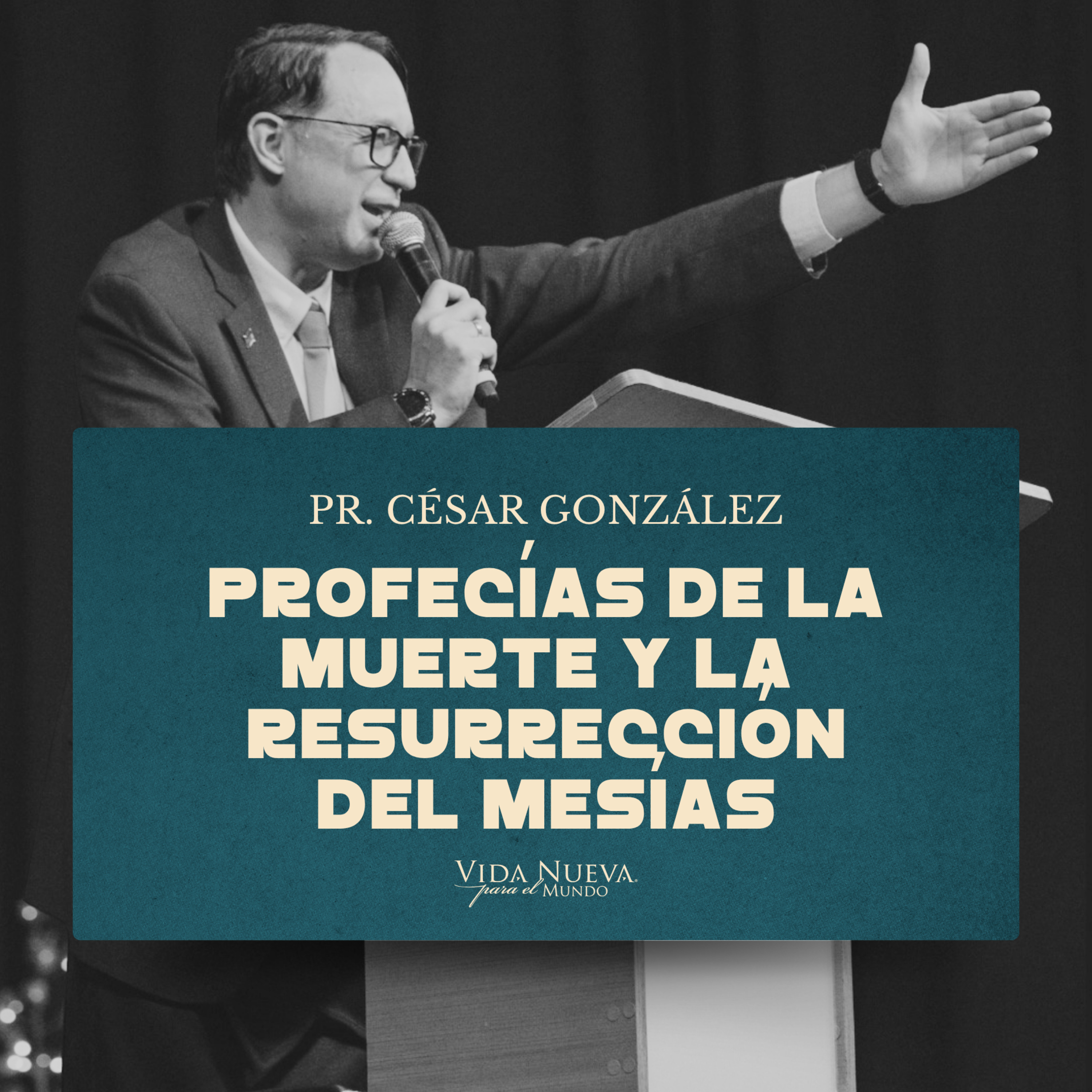 Profecías de la muerte y resurrección del Mesías | Pr. César González | VNPEM NORTE