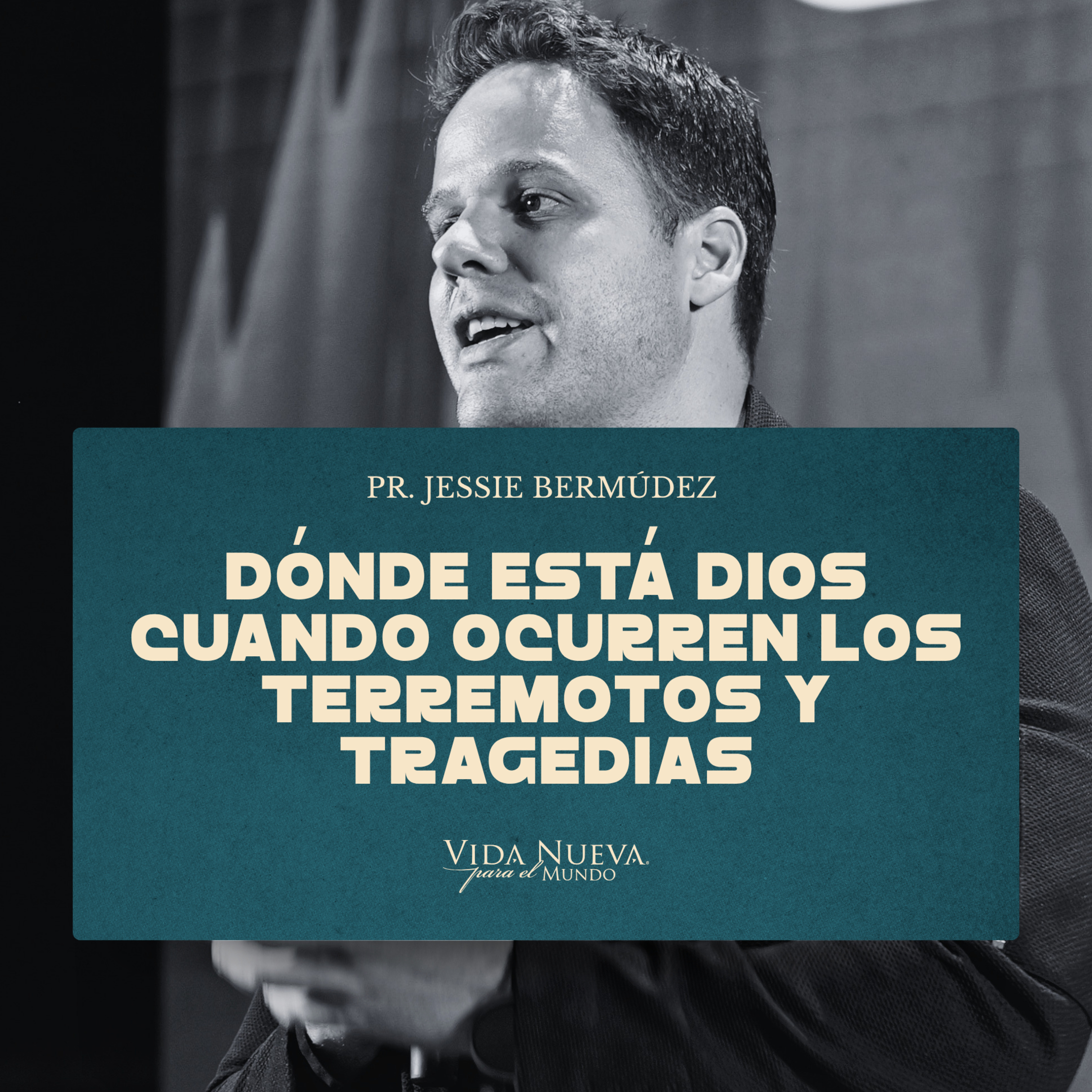 Donde está Dios cuando ocurren terremotos y tragedias | Pr. Jessie Bermúdez | VNPEM NORTE