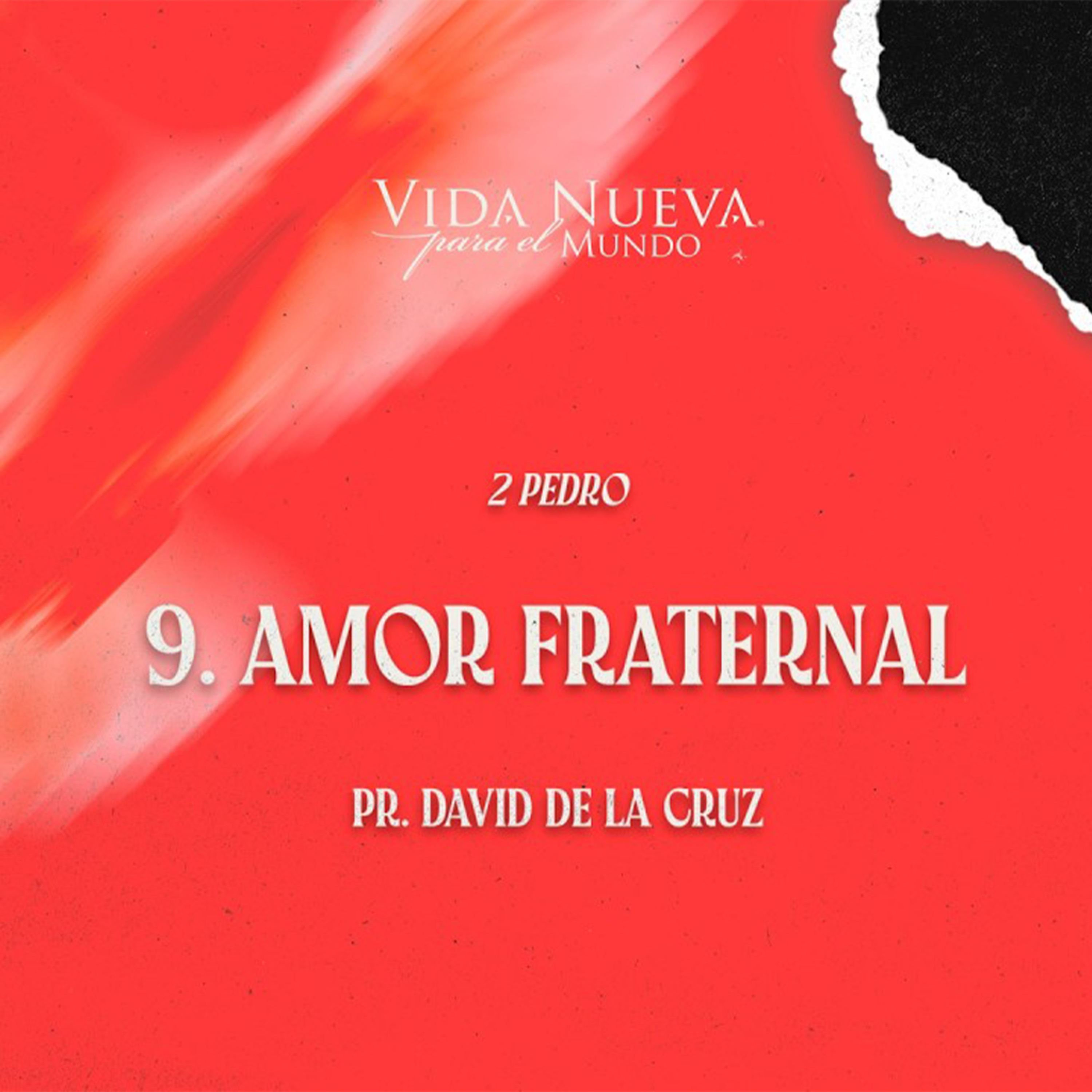 Amor Fraternal | 2da de Pedro 9 | Pr. David de la Cruz | VNPEM NORTE