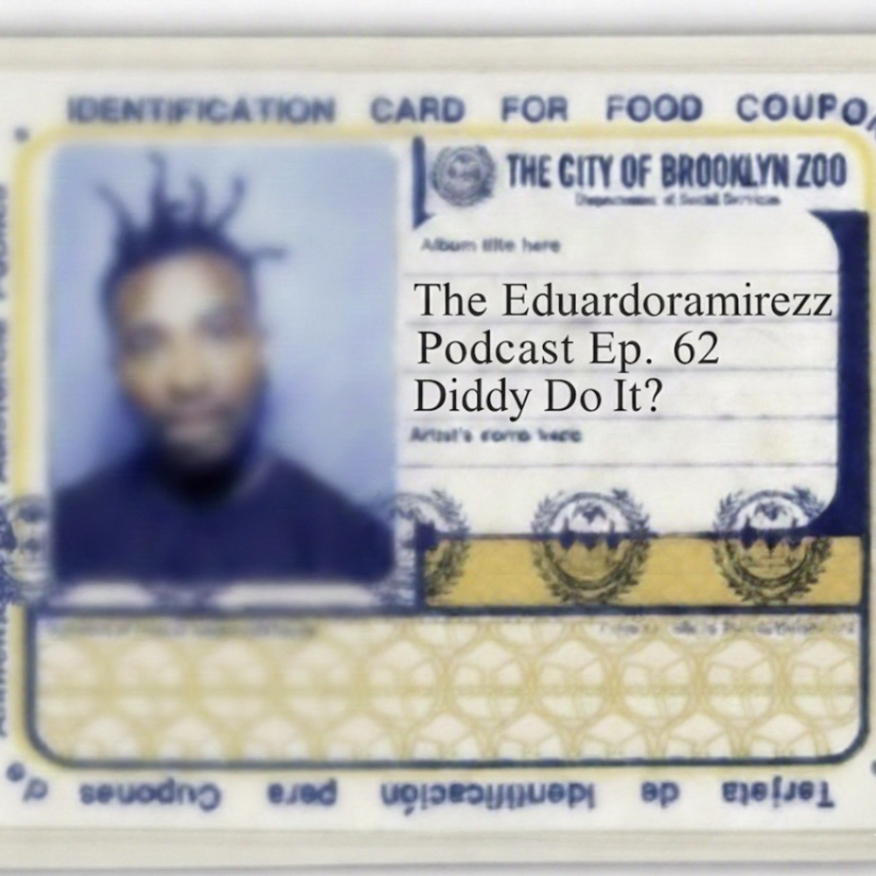 EP. 62 Diddy Do it?  episode artwork
