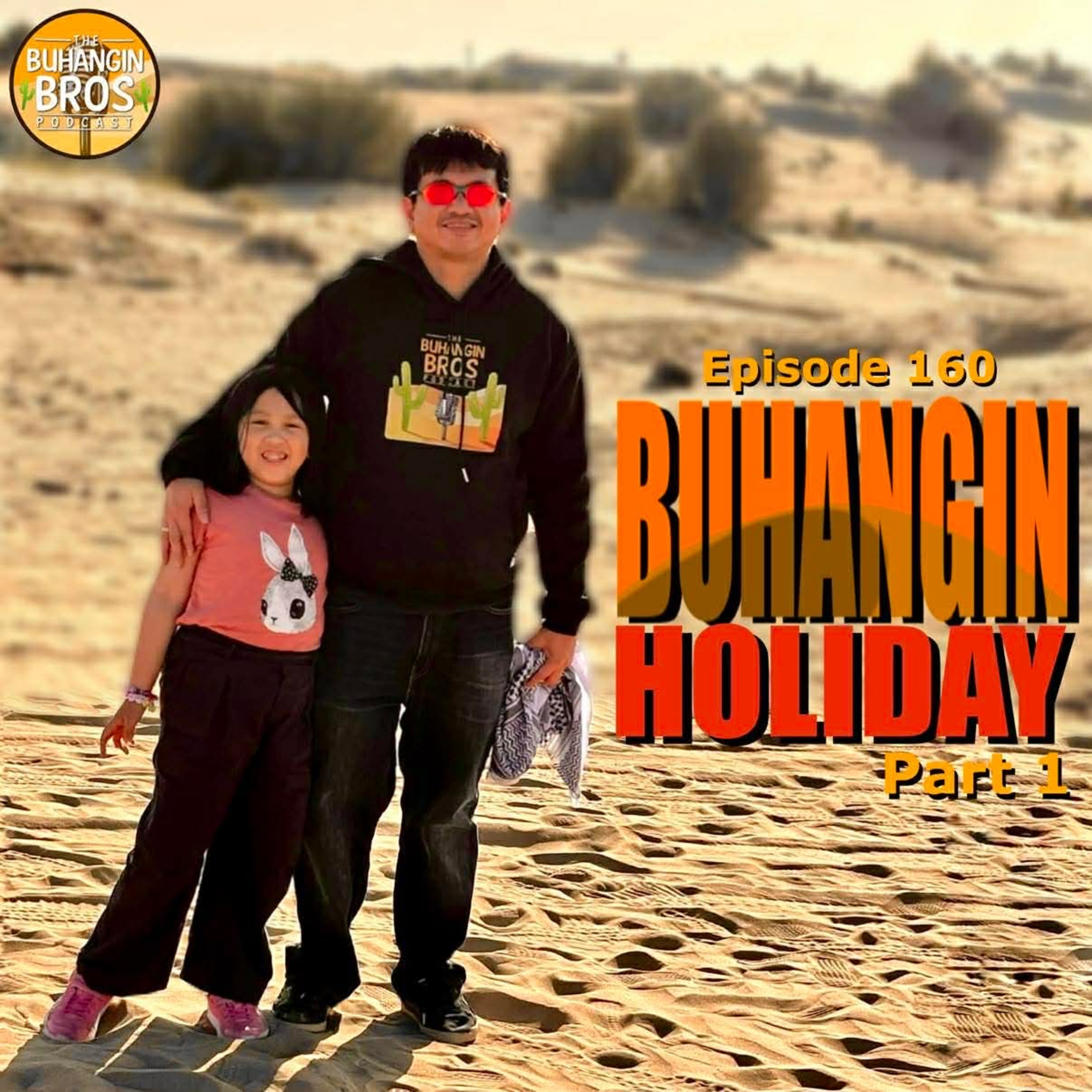 Episode 160: Buhangin Holiday Part 1 episode artwork