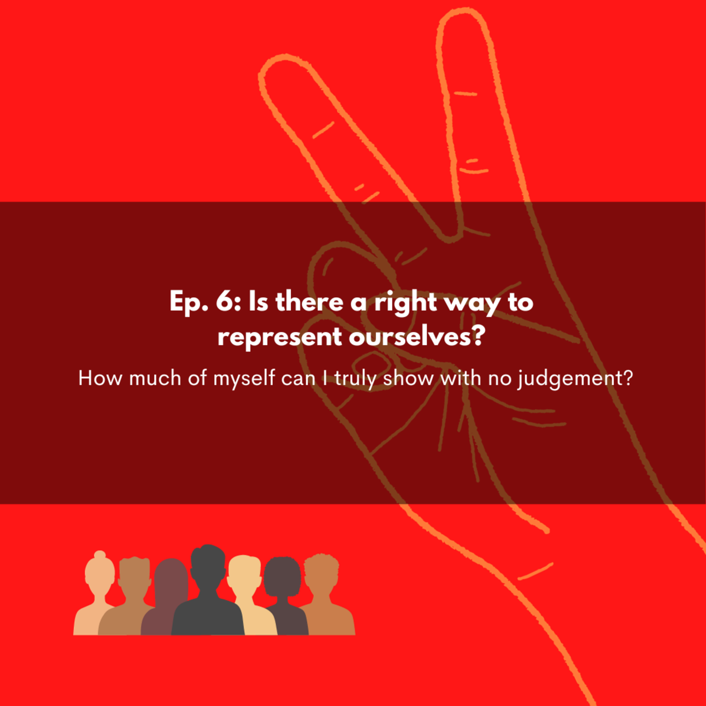 Is there a right way to represent ourselves? episode artwork