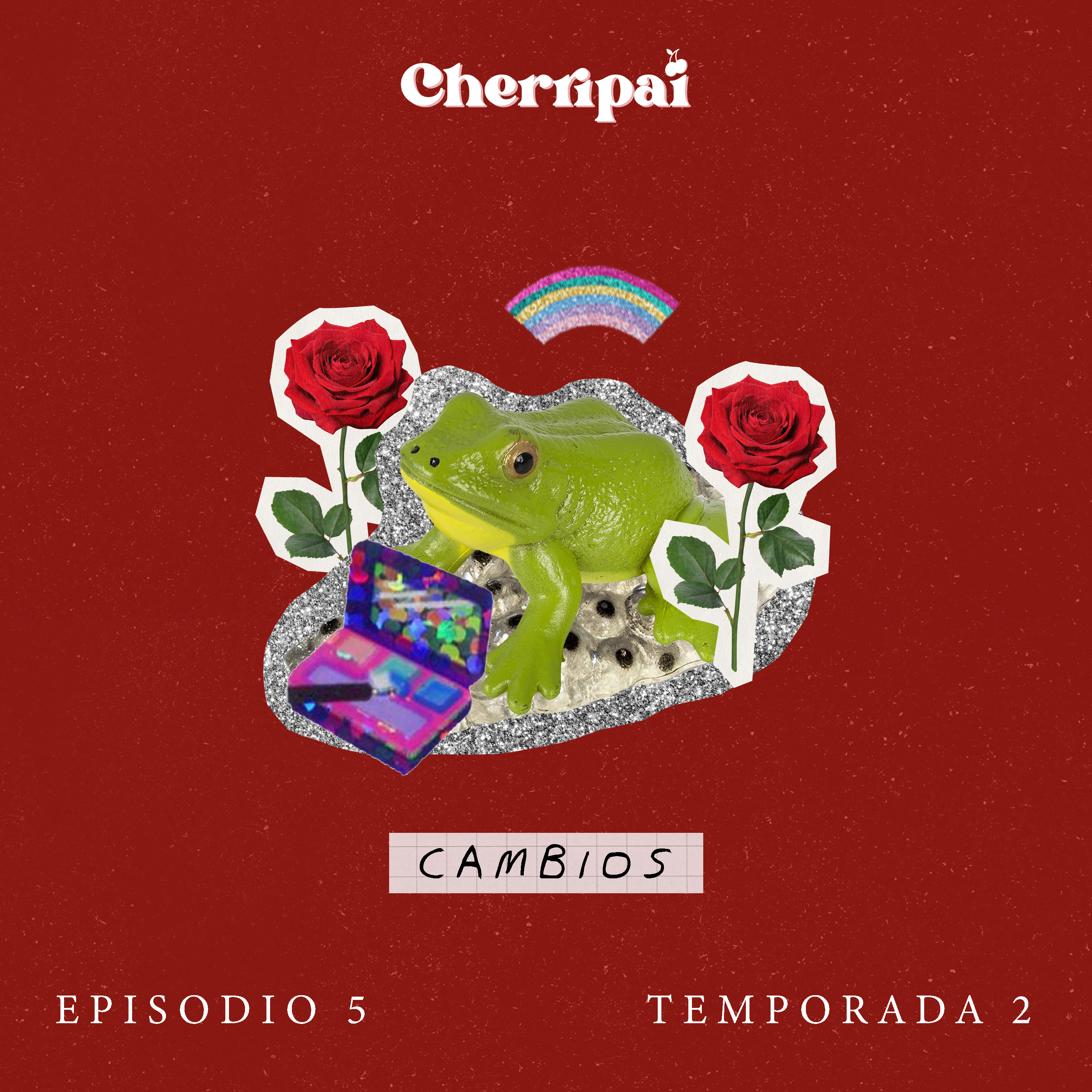 Episodio 5. CAMBIOS episode artwork