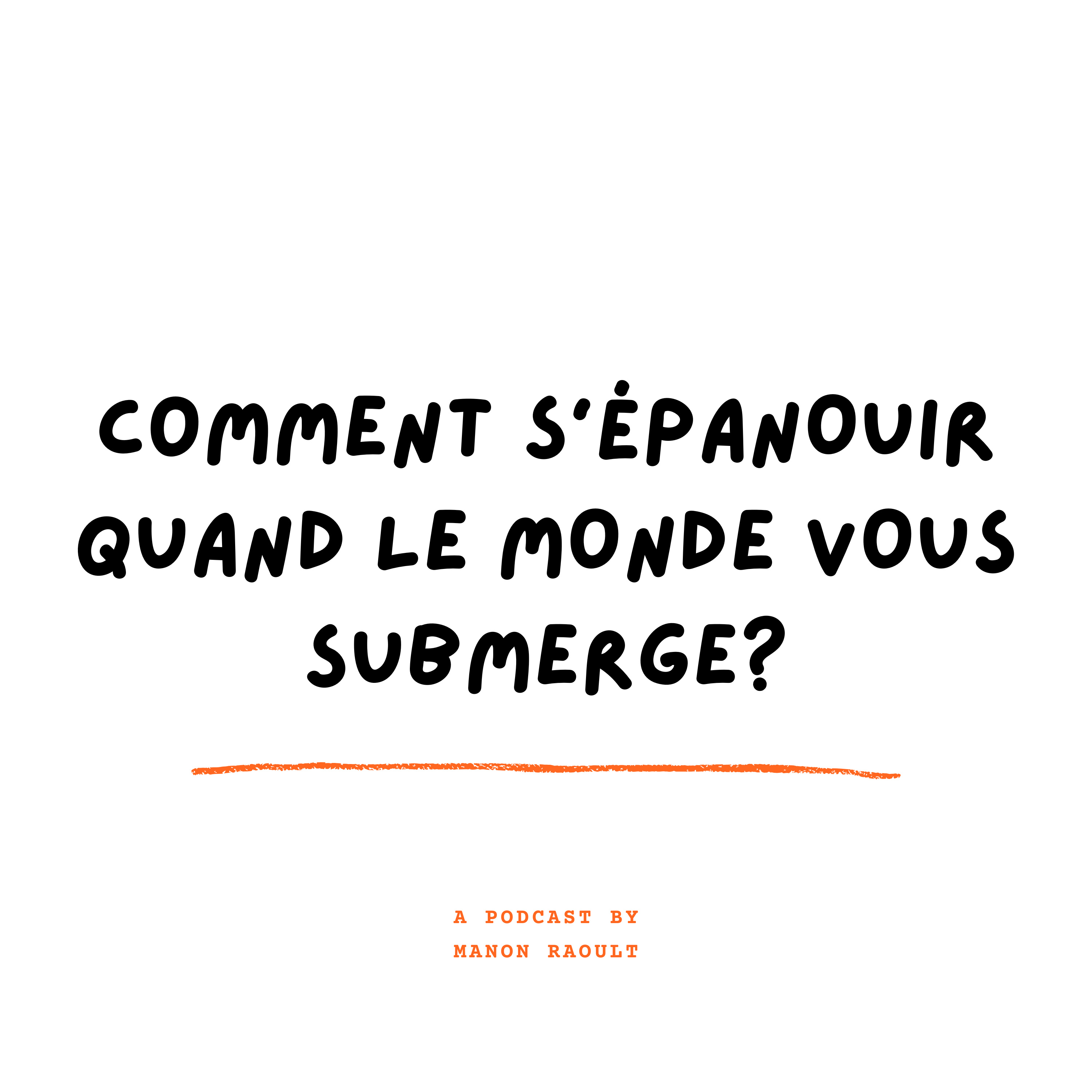 Comment s’épanouir quand le monde vous submerge? episode artwork