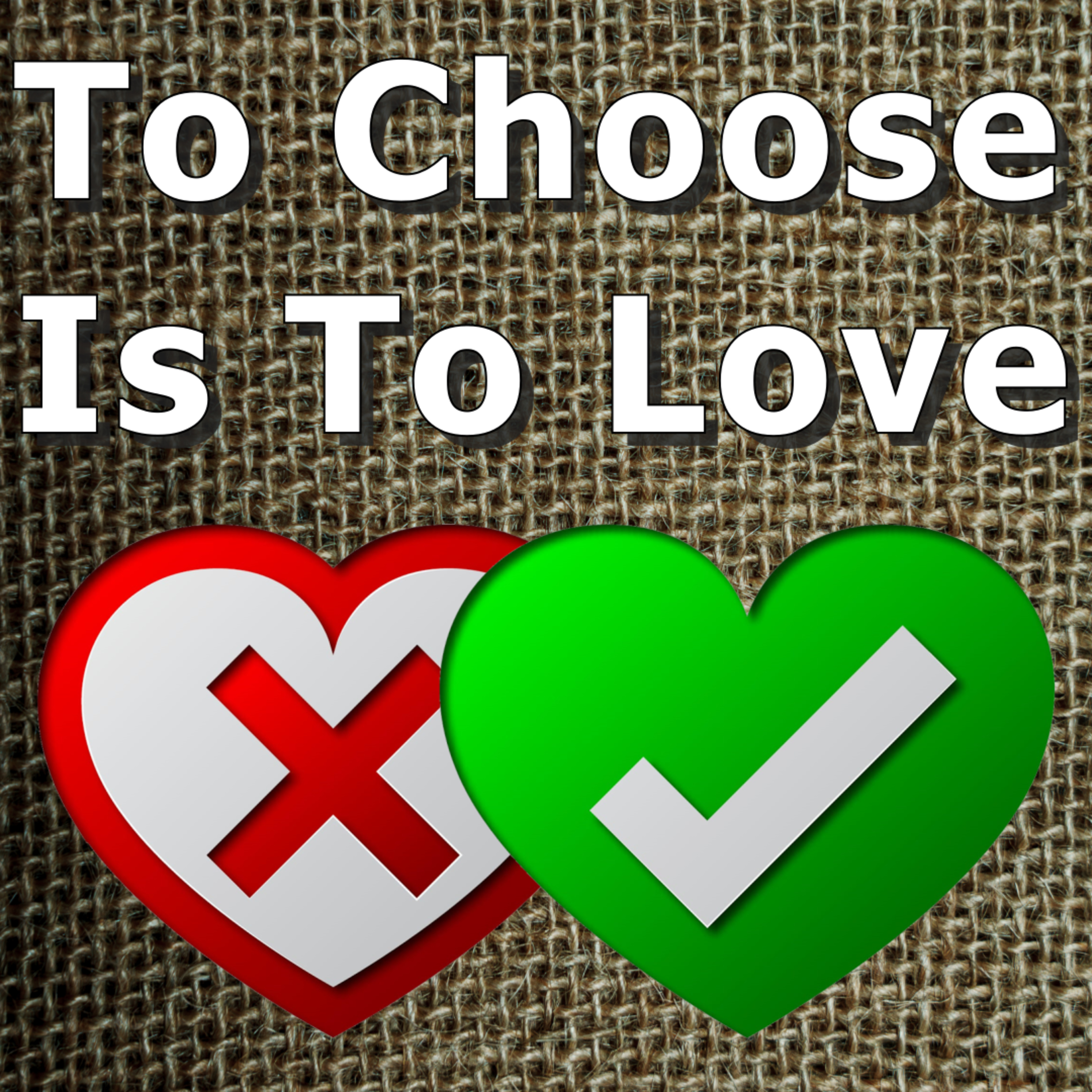 To Choose Is To Love episode artwork