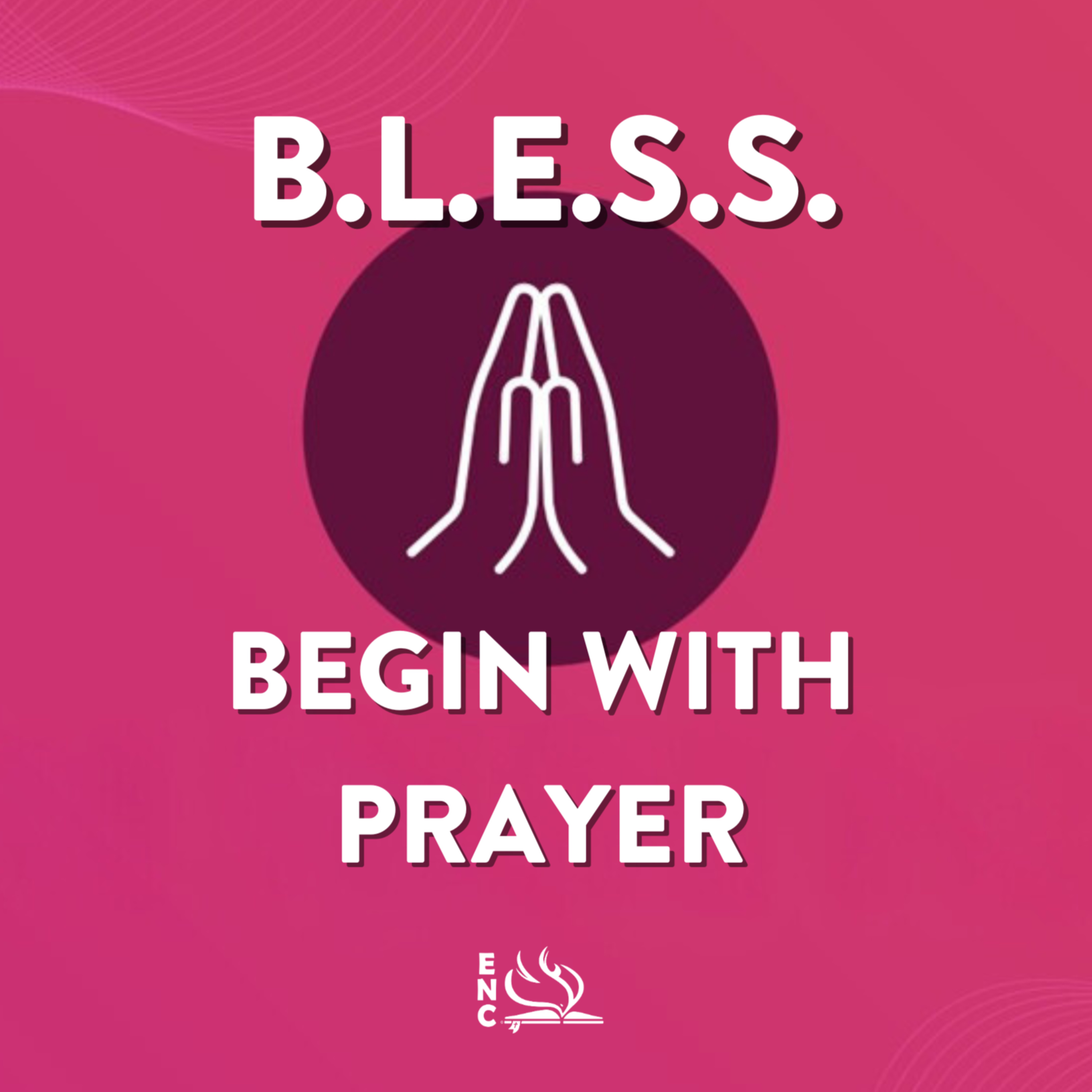 Beginning With Prayer (B.L.E.S.S. Series) episode artwork