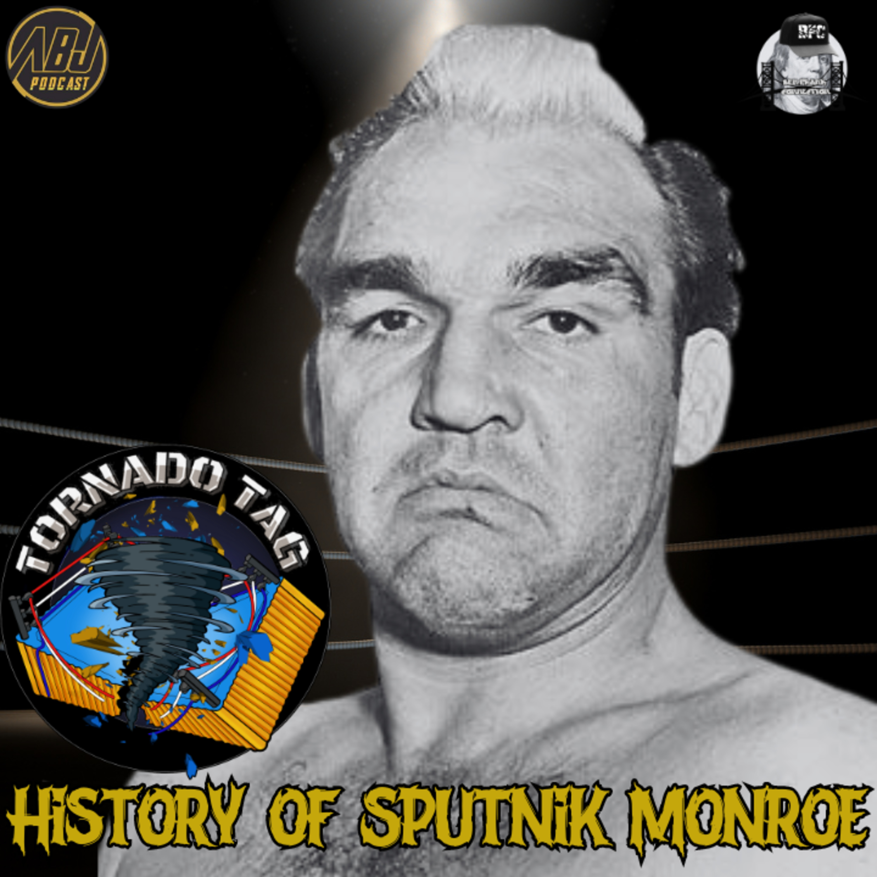 ABJP Tornado Tag - History of Sputnik Monroe episode artwork