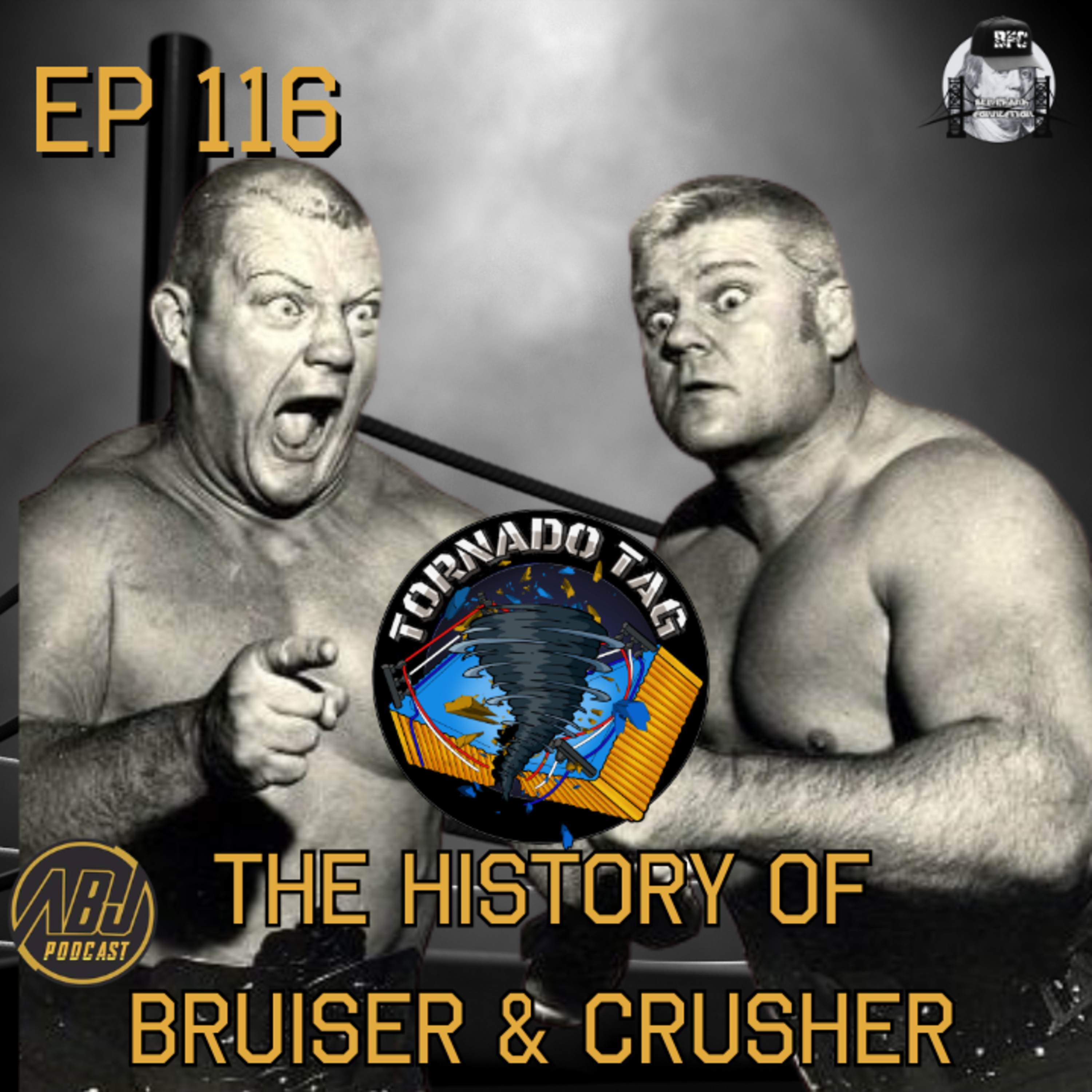 ABJP Tornado Tag Ep 116 The History of Bruiser & Crusher episode artwork