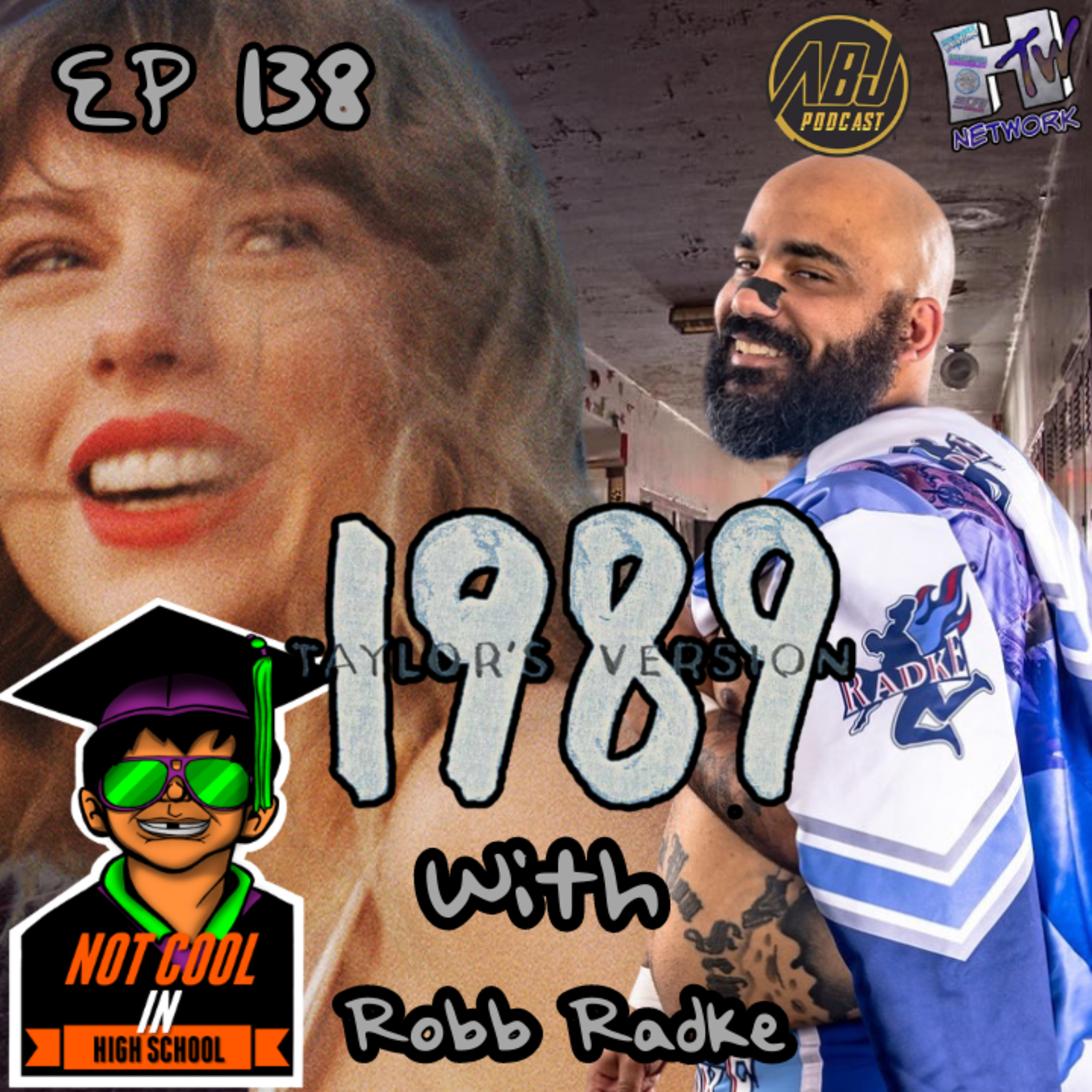 ABJP NCIHS Ep 138 1989 Taylor's Version with Robb Radke episode artwork