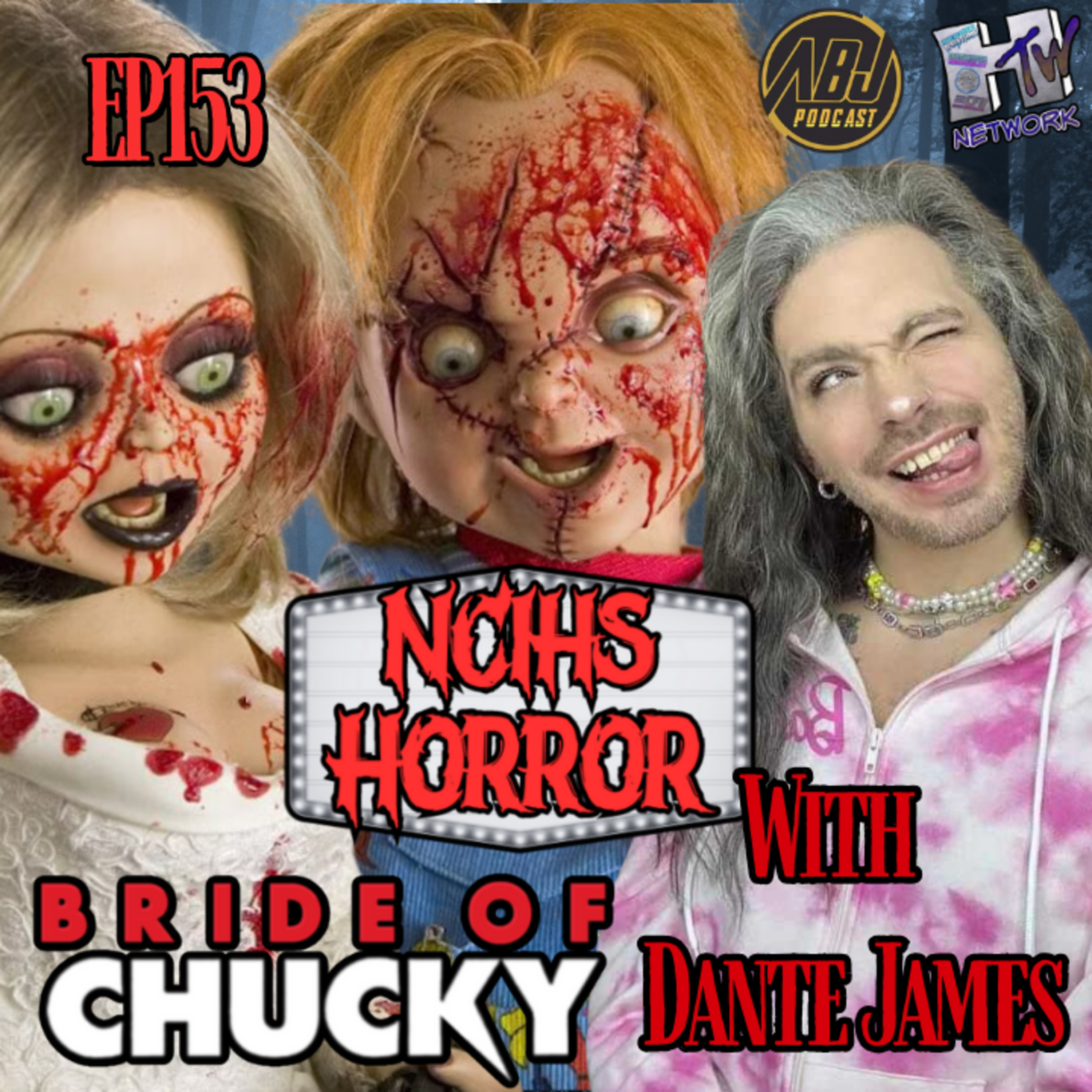 ABJP NCIHS Horror Ep 153 Bride Of Chucky with Dante James episode artwork