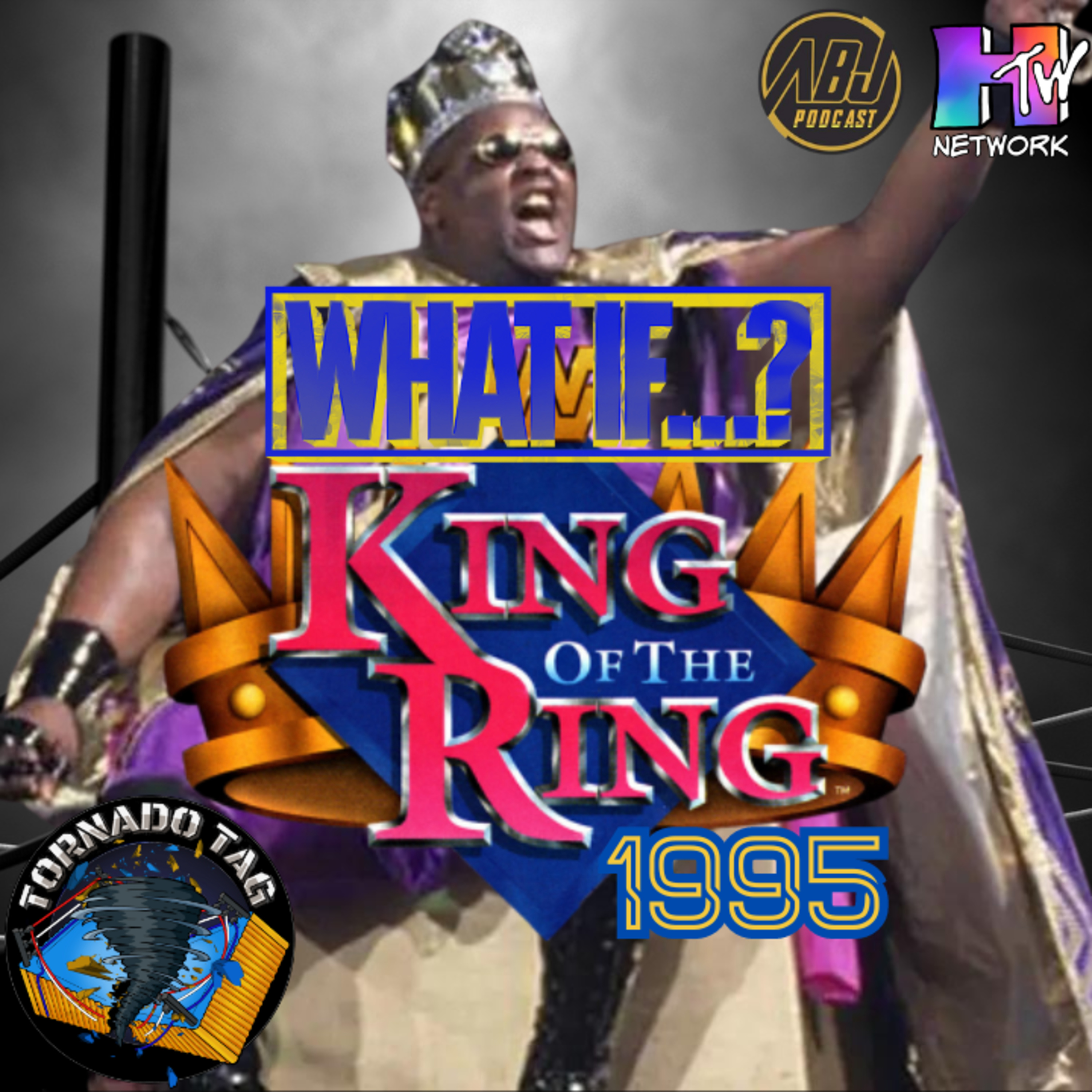 ABJP Tornado Tag What If...? King of The Ring 95 episode artwork