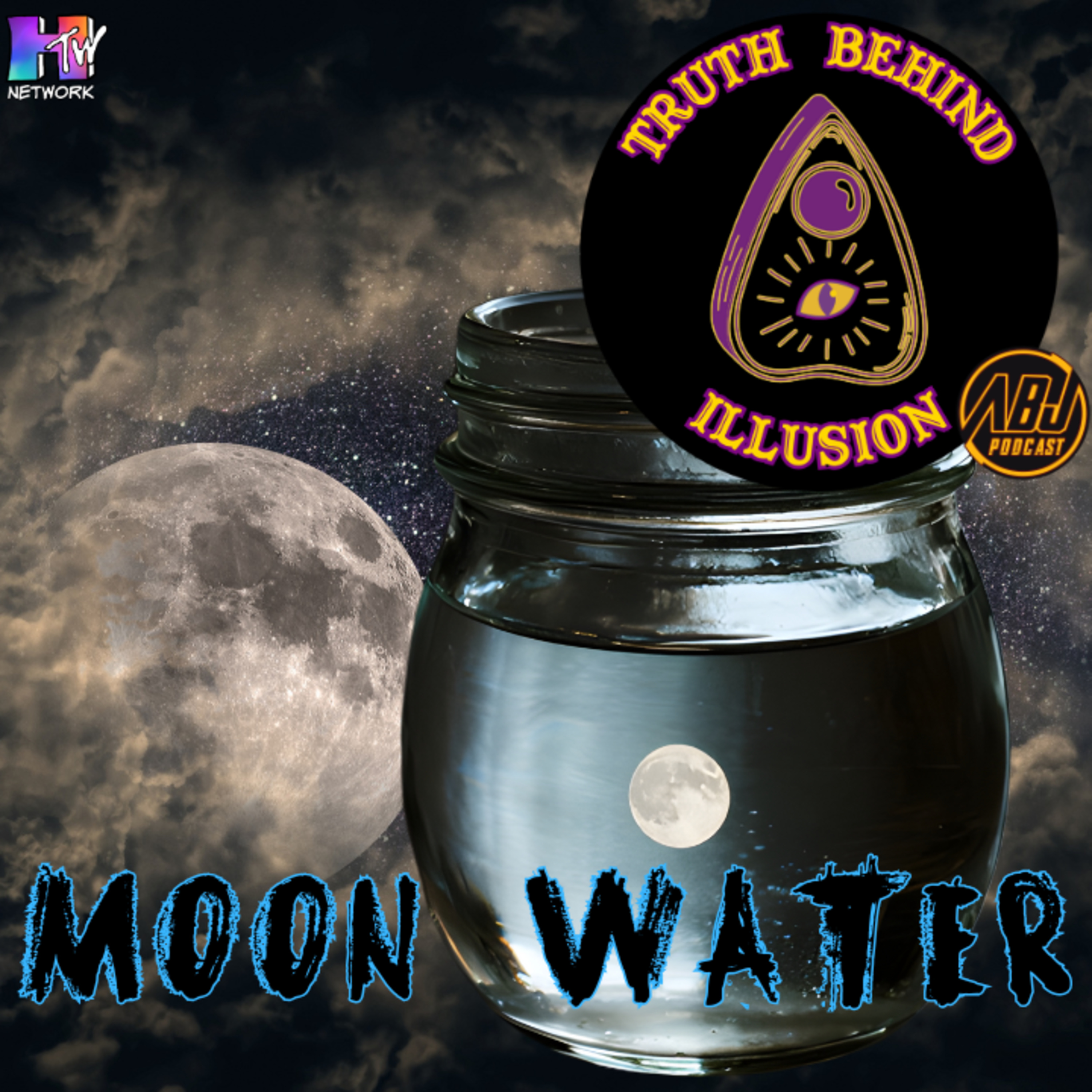 Moon Water | ABJ Podcast Truth Behind Illusion episode artwork