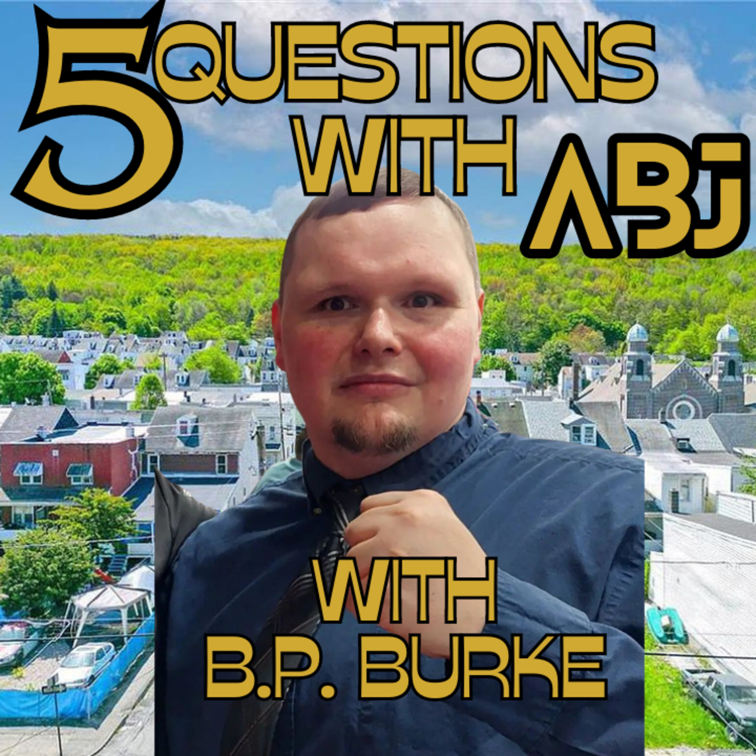 5 Questions with ABJ with BP Burke  episode artwork