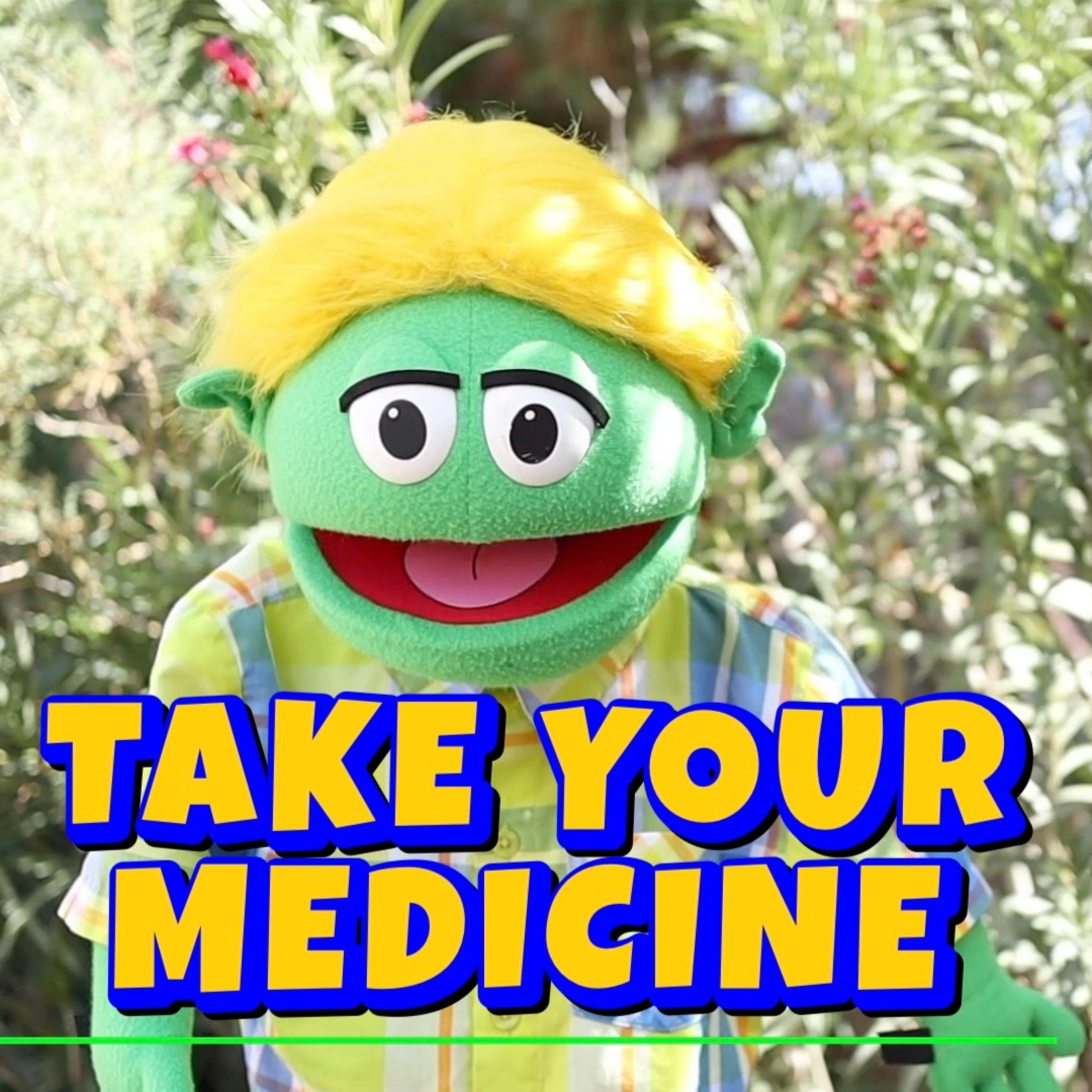 Take Your Medicine 1