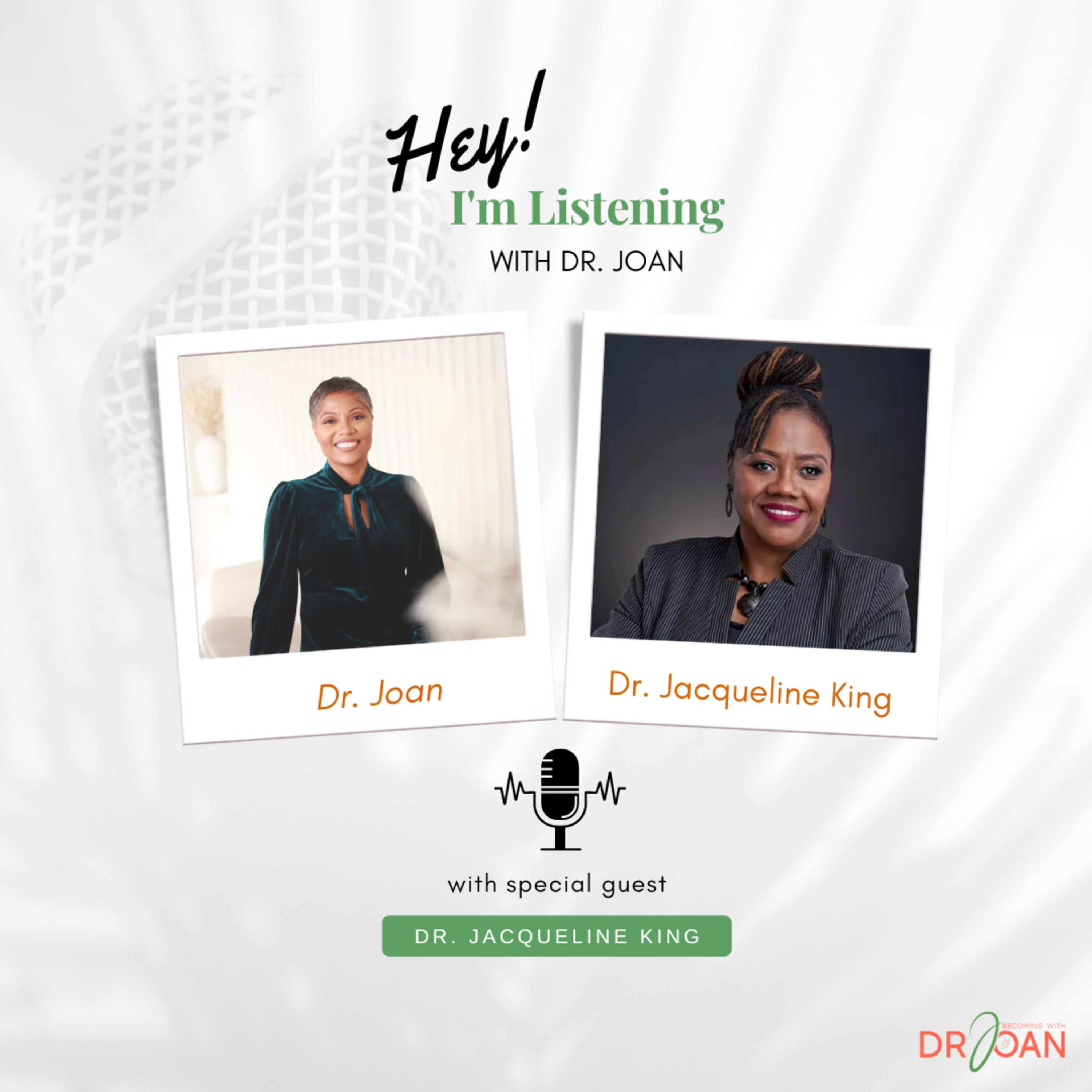 Hey I\'m Listening With Dr. Joan