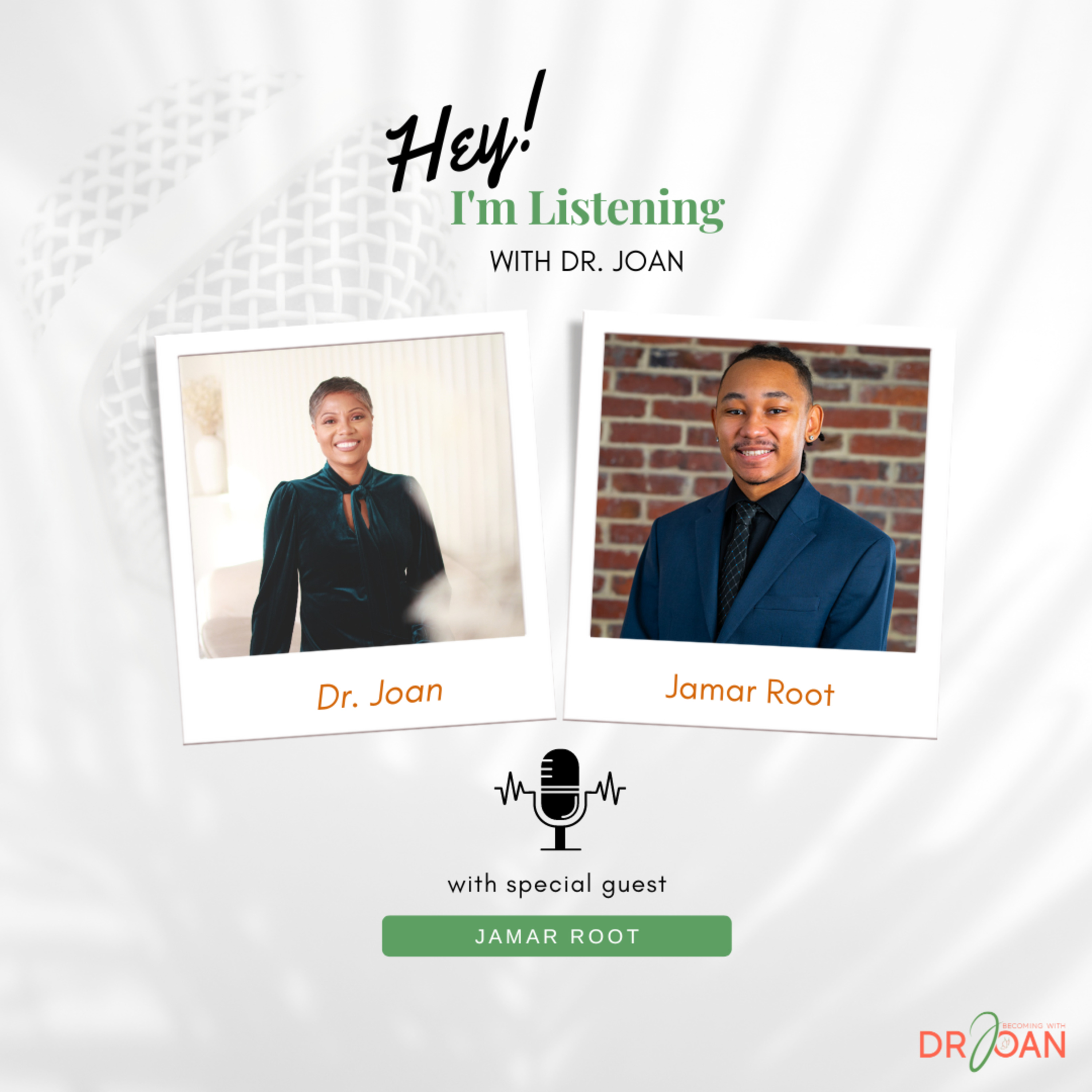 Hey I\'m Listening With Dr. Joan