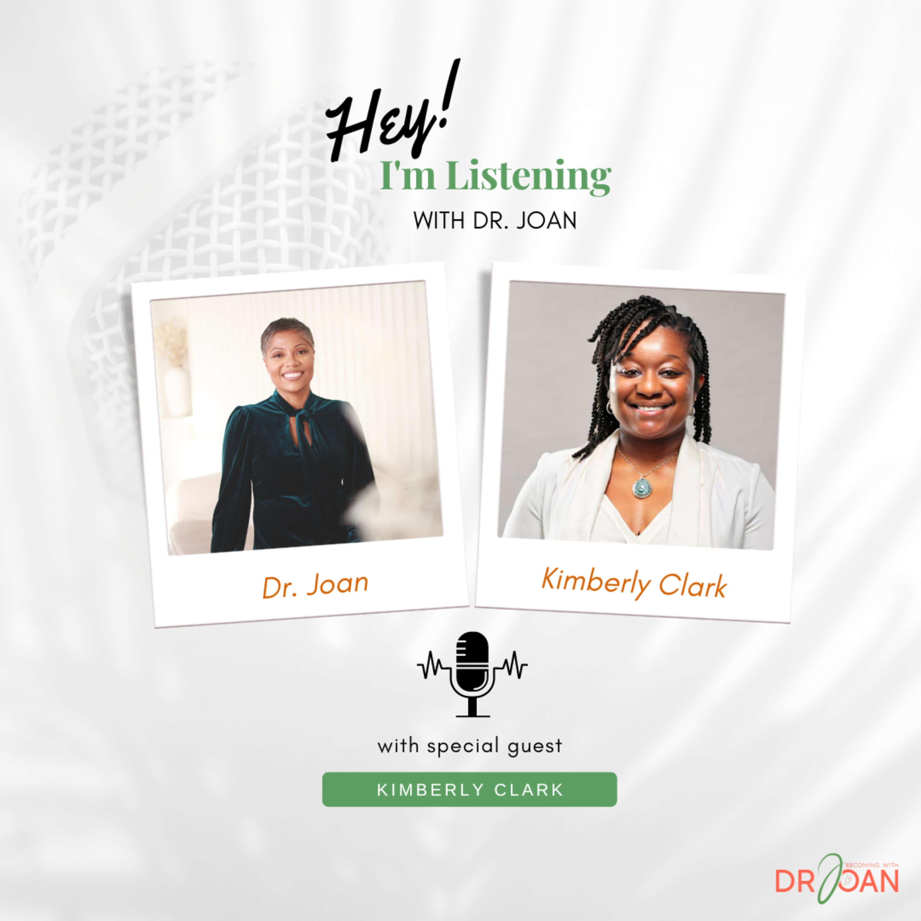 Hey I\'m Listening With Dr. Joan