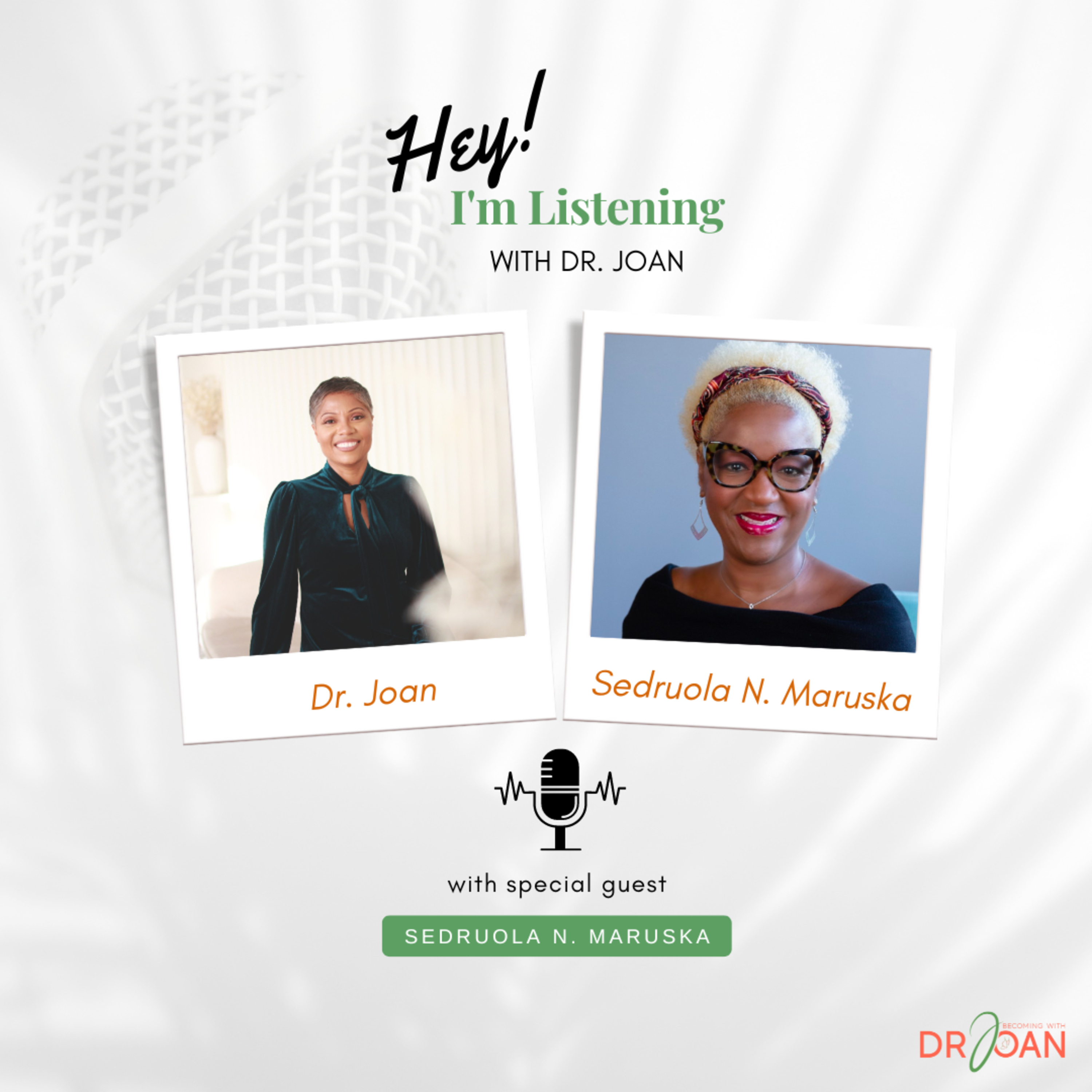Hey I\'m Listening With Dr. Joan