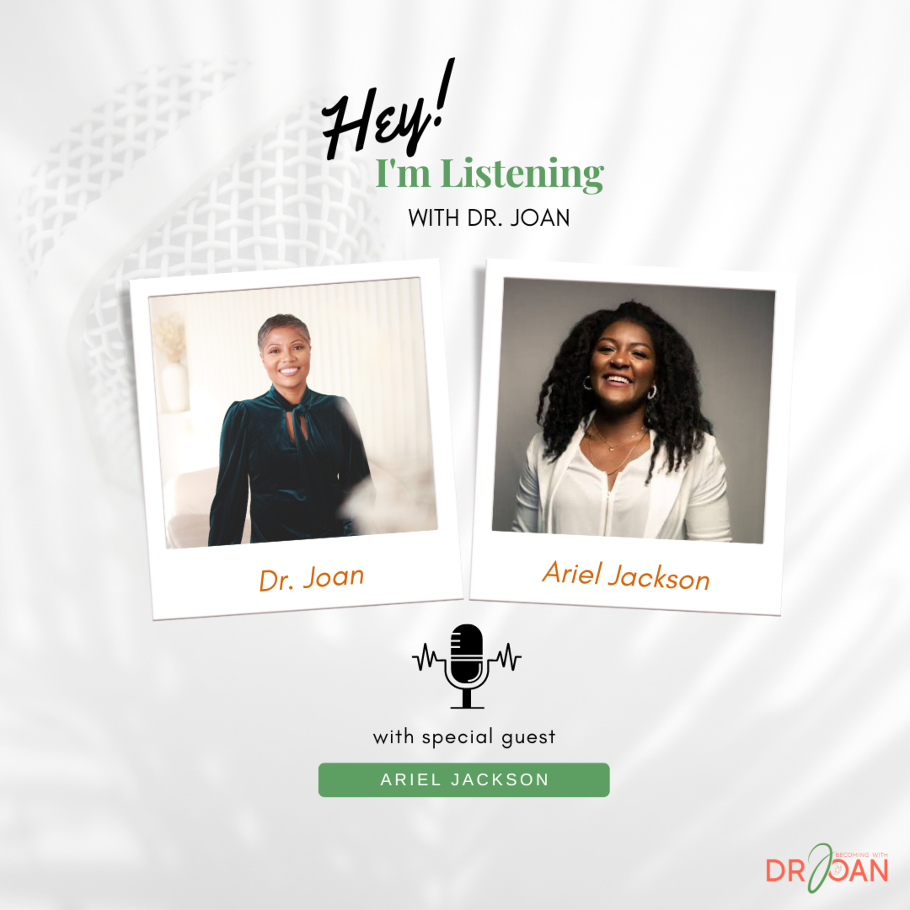 Hey I\'m Listening With Dr. Joan