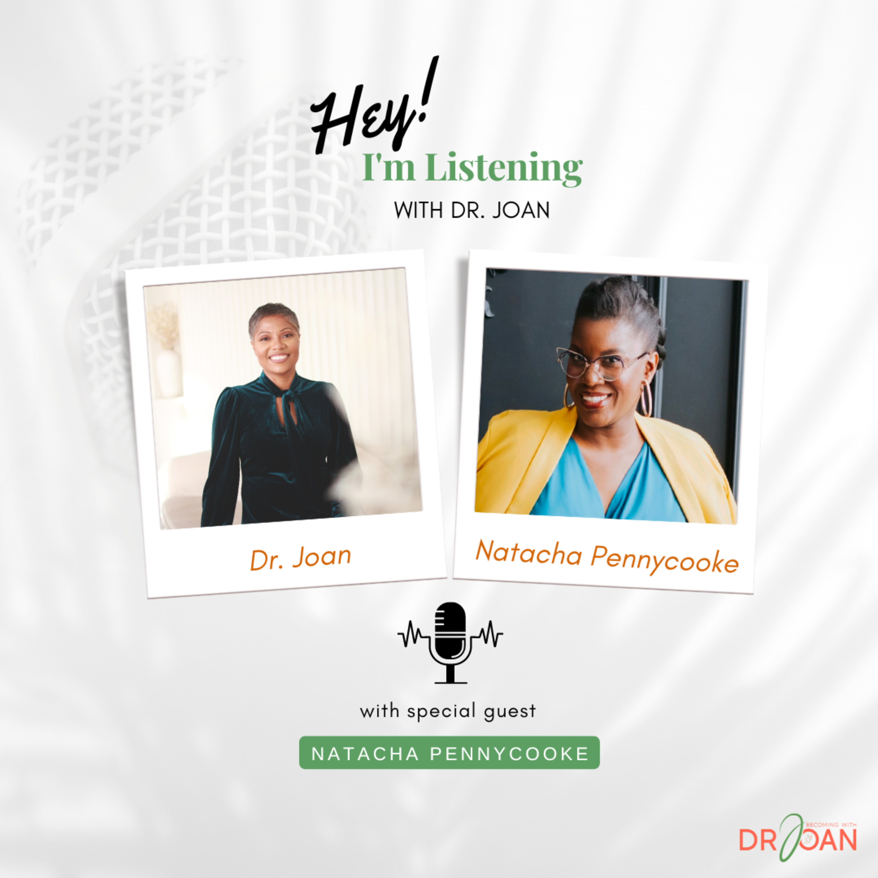 Hey I\'m Listening With Dr. Joan