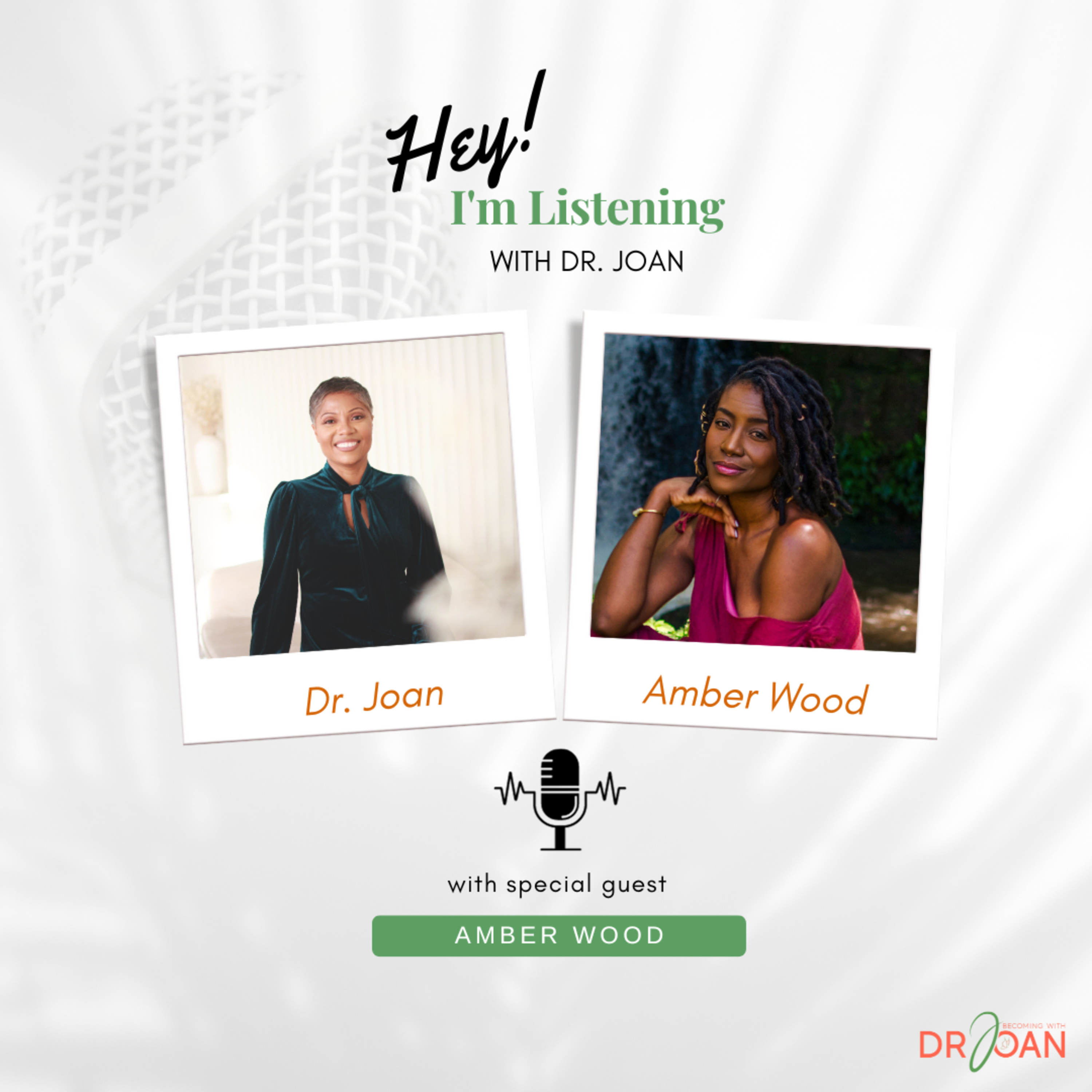 Hey I\'m Listening With Dr. Joan