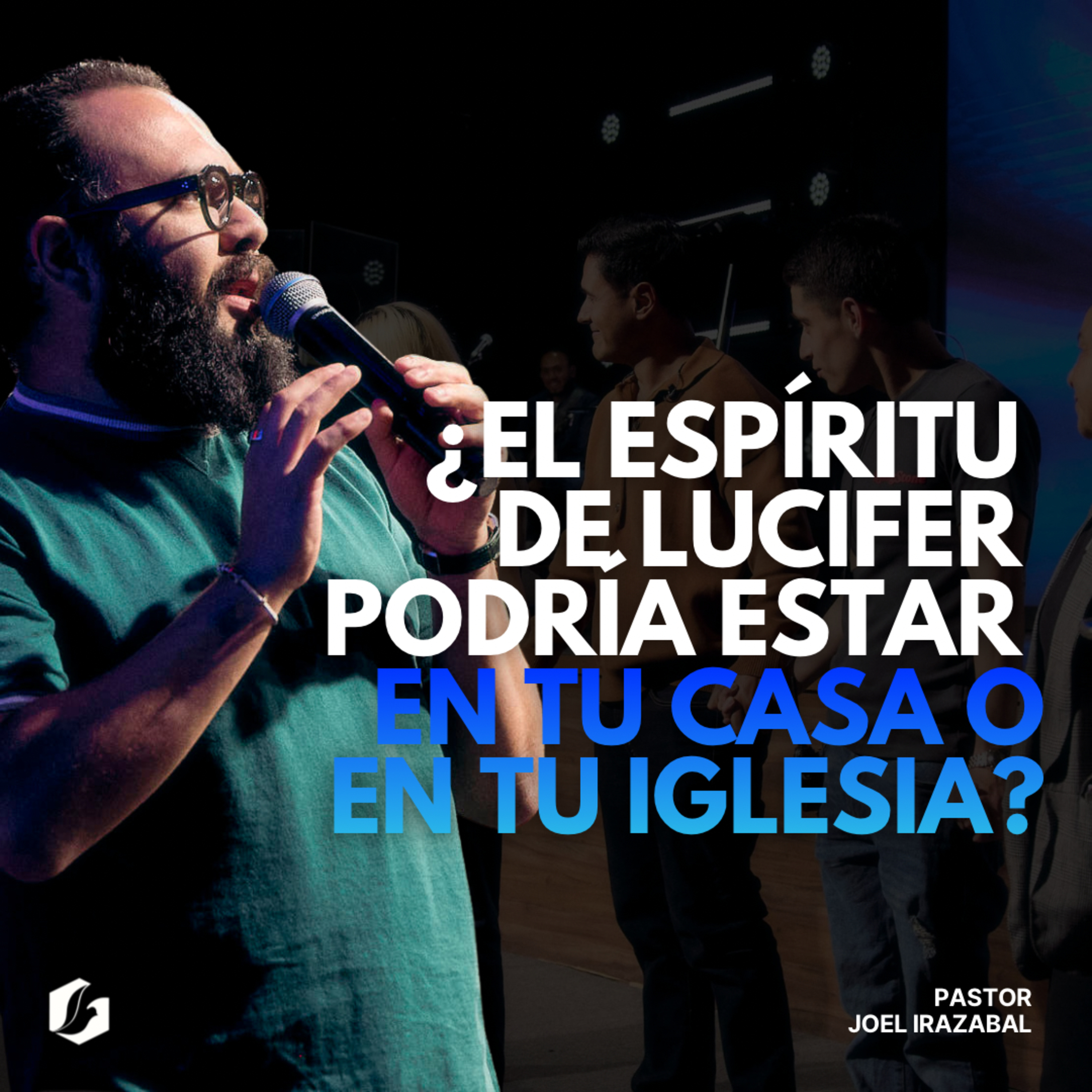 ¿El Espíritu De Lucifer Podría Estar En Tu Casa O En Tu Iglesia? | Pastor Joel Irazabal