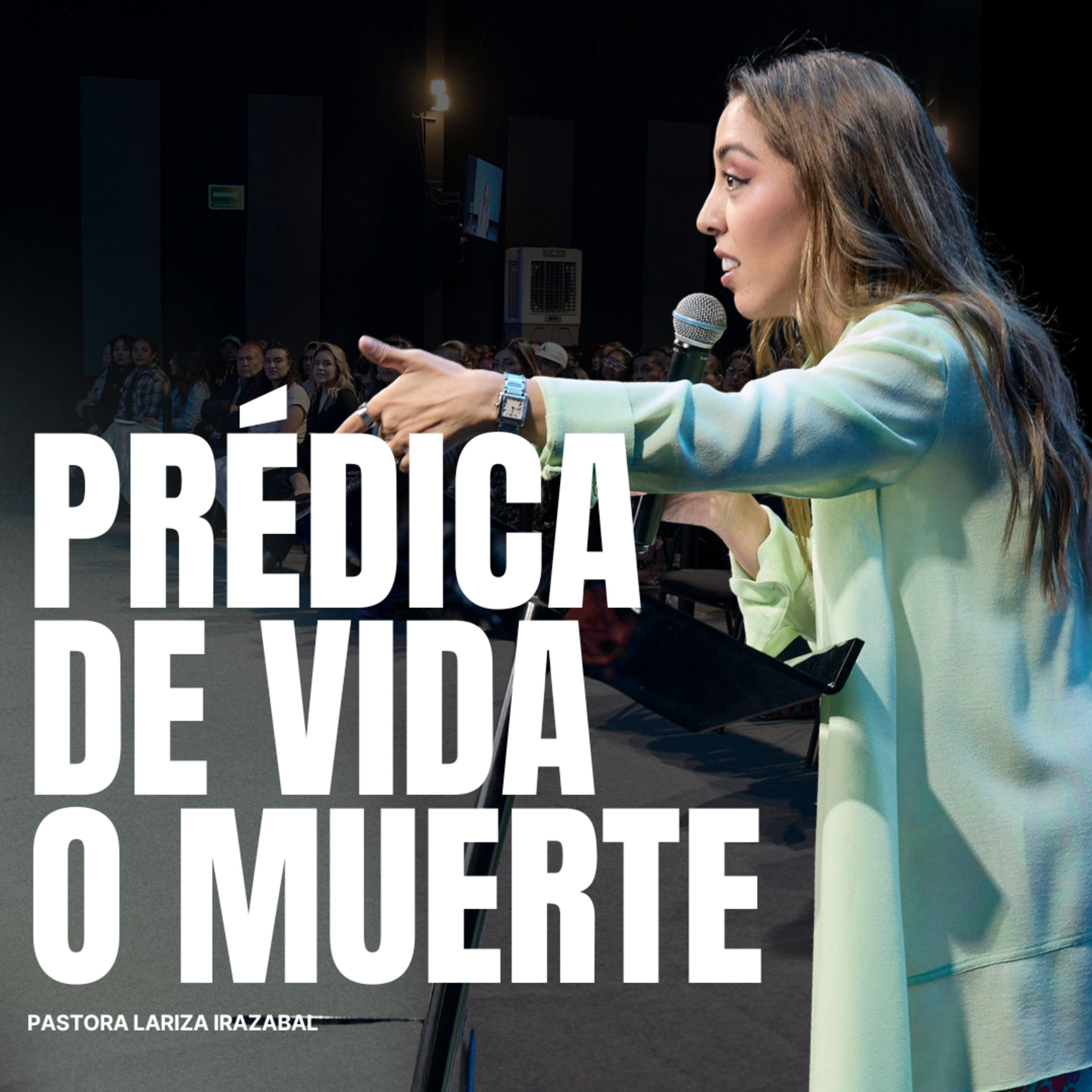 Predica de vida o muerte | Pastora Lariza Irazabal
