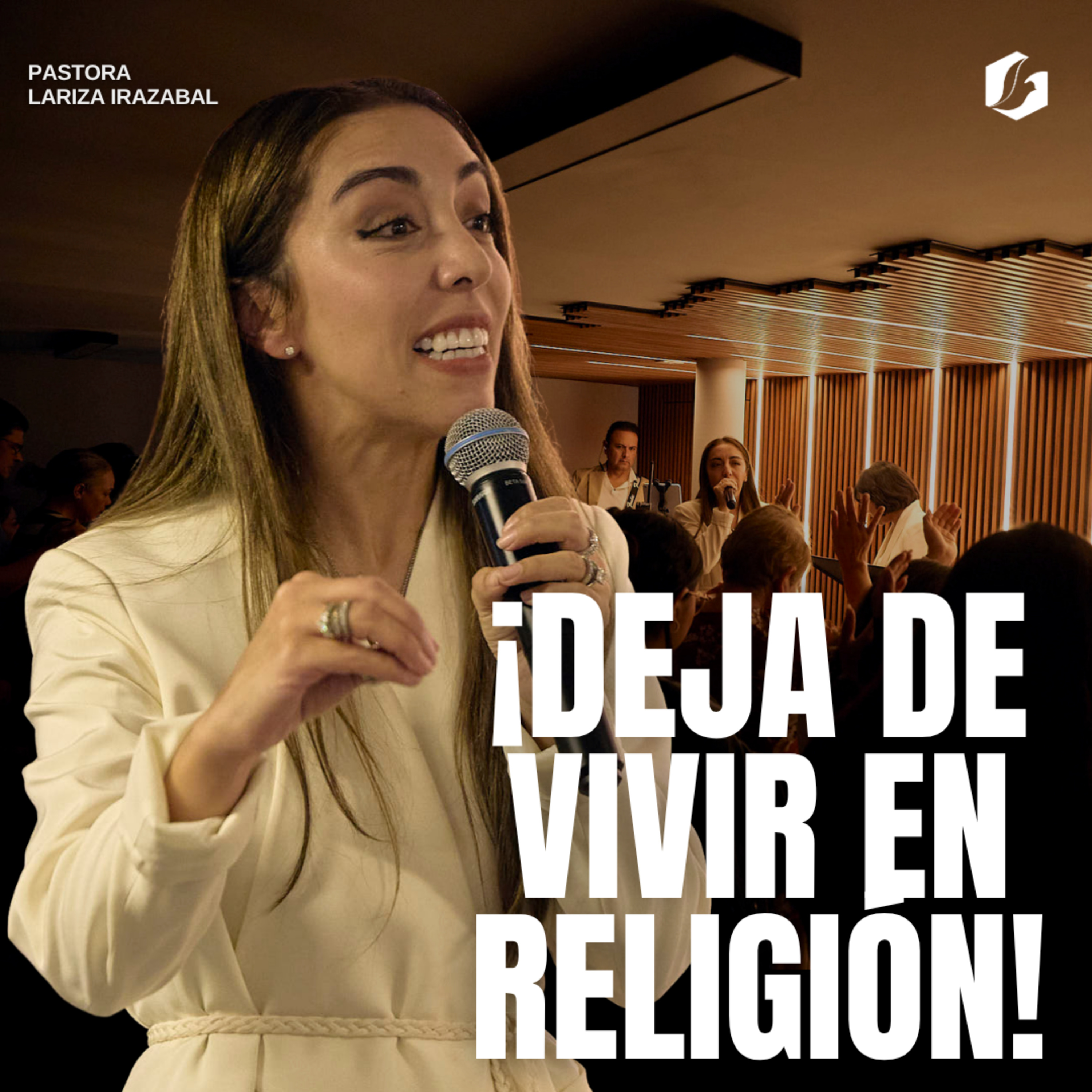 ¡Deja de vivir en religión! | Pastora Lariza Irazabal