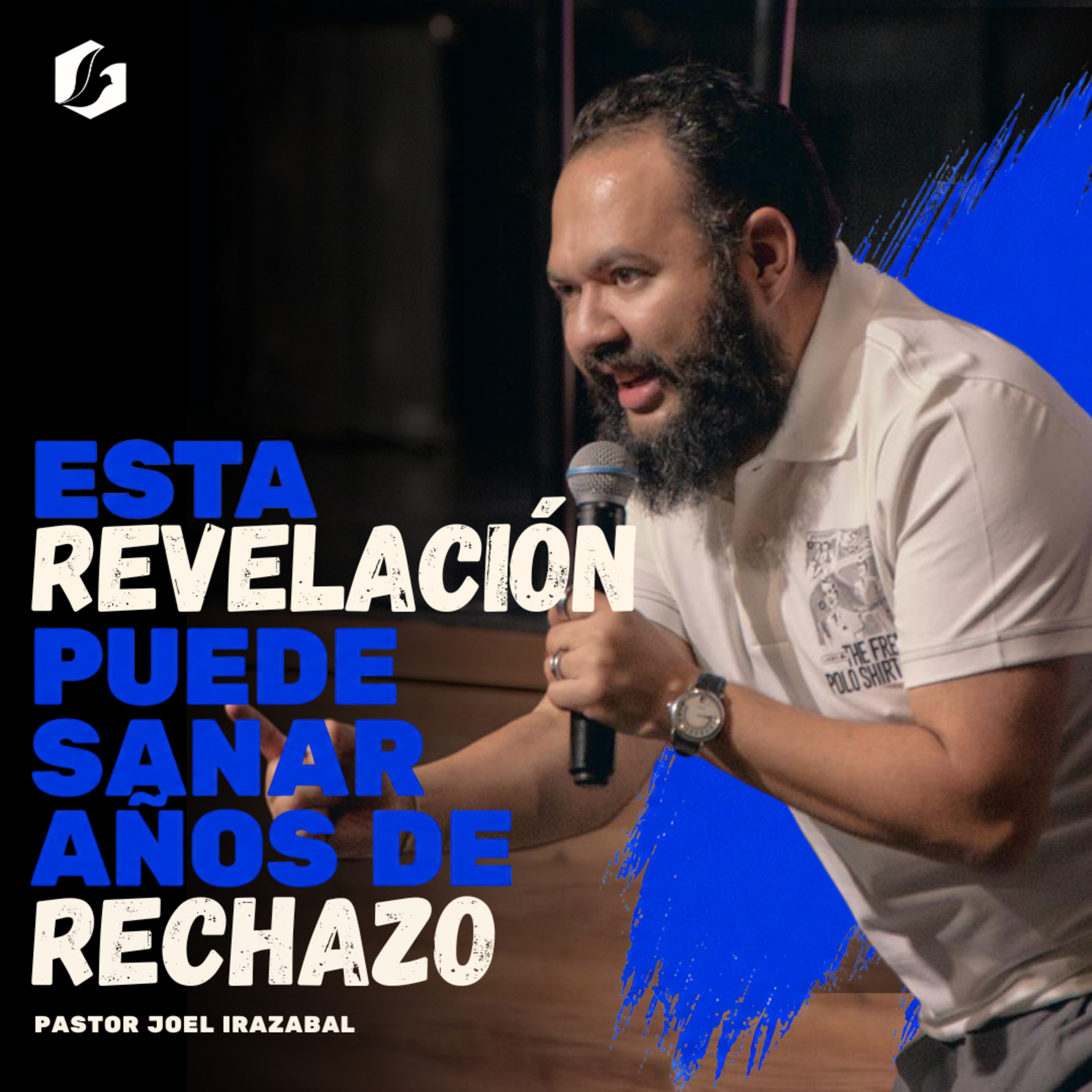 Esta revelación puede sanar años de rechazo | Pastor Joel Irazabal episode artwork