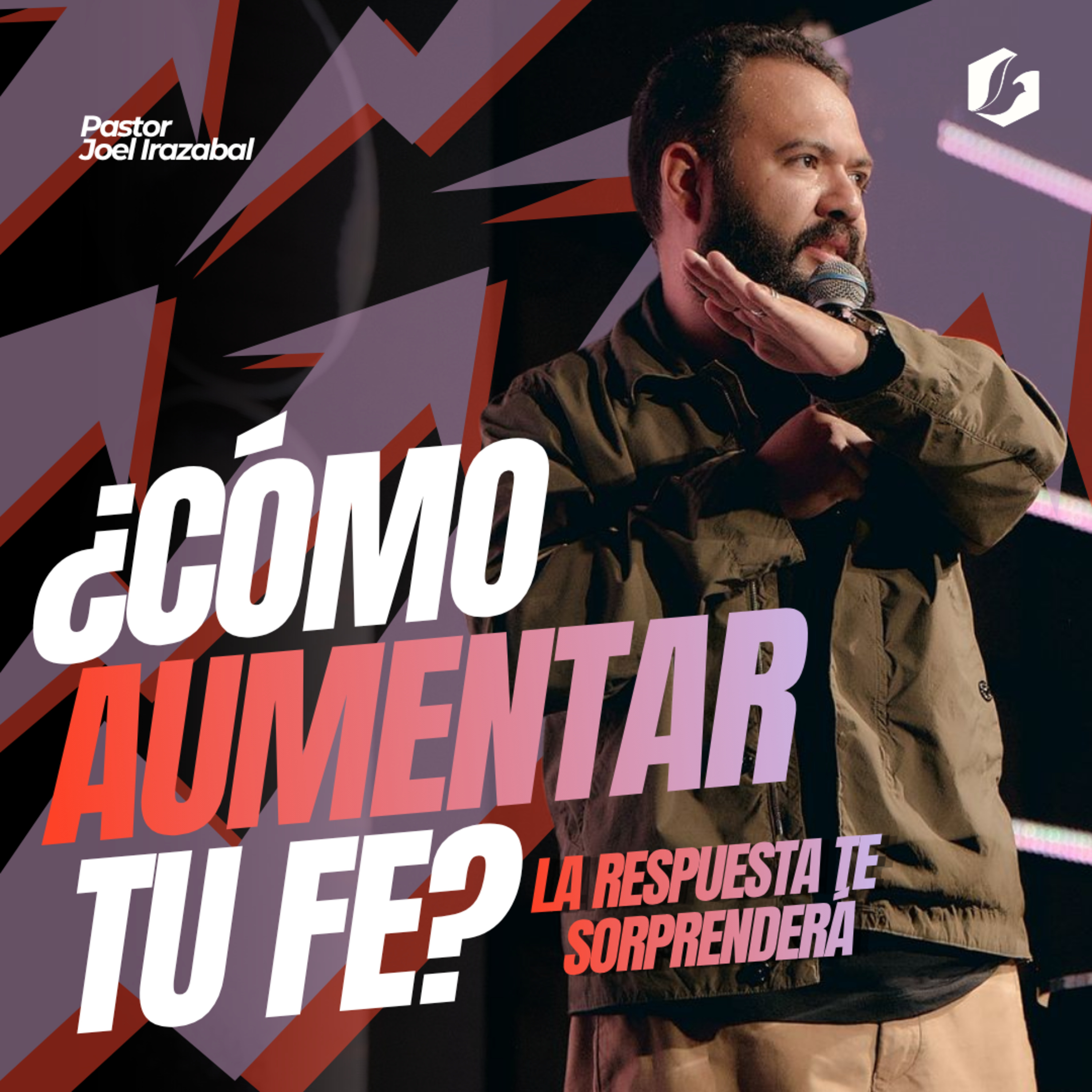 ¿Cómo aumentar tu fe? La respuesta te sorprenderá | Pastor Joel Irazabal episode artwork