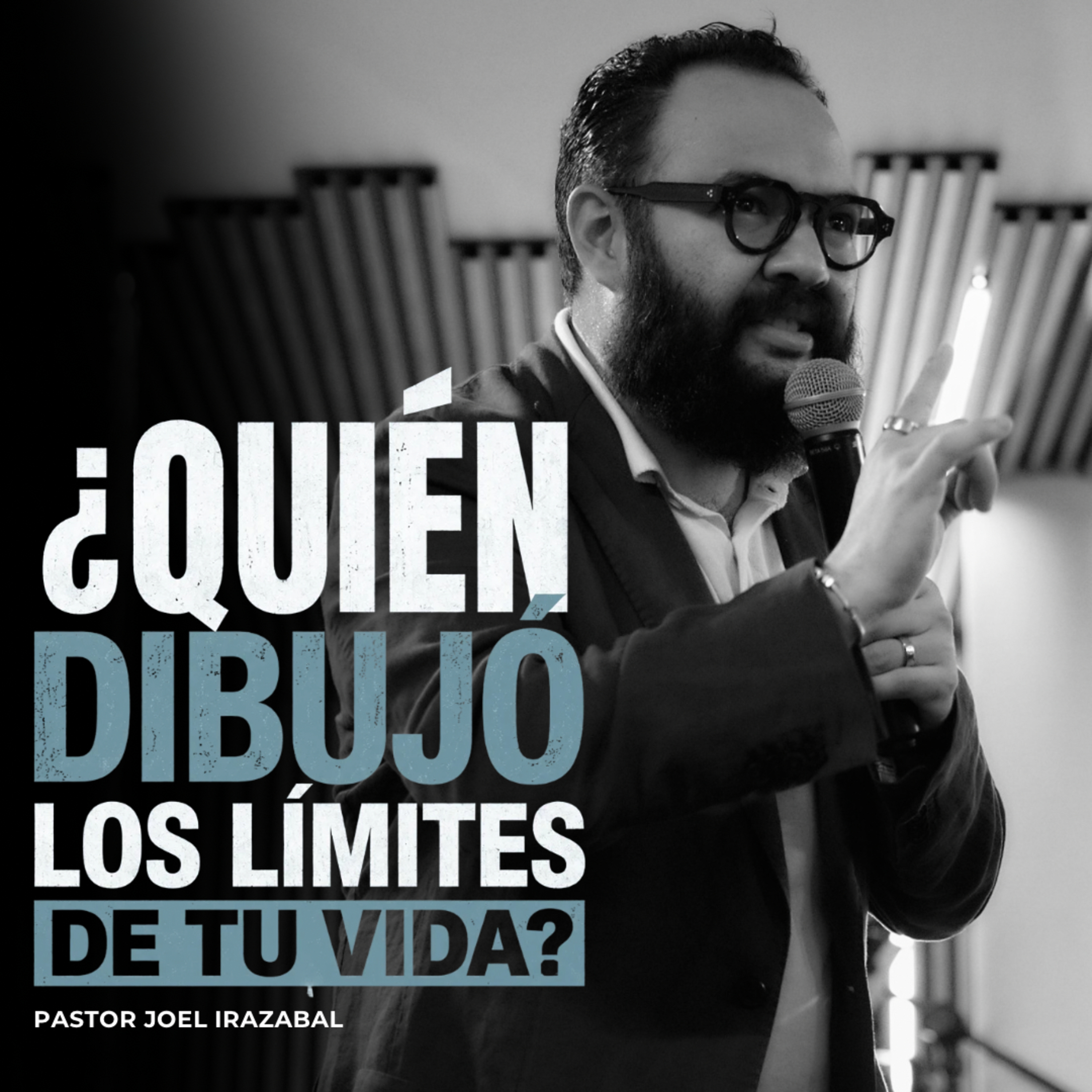 ¿Quién dibujó los límites de tu vida? | Pastor Joel Irazabal episode artwork