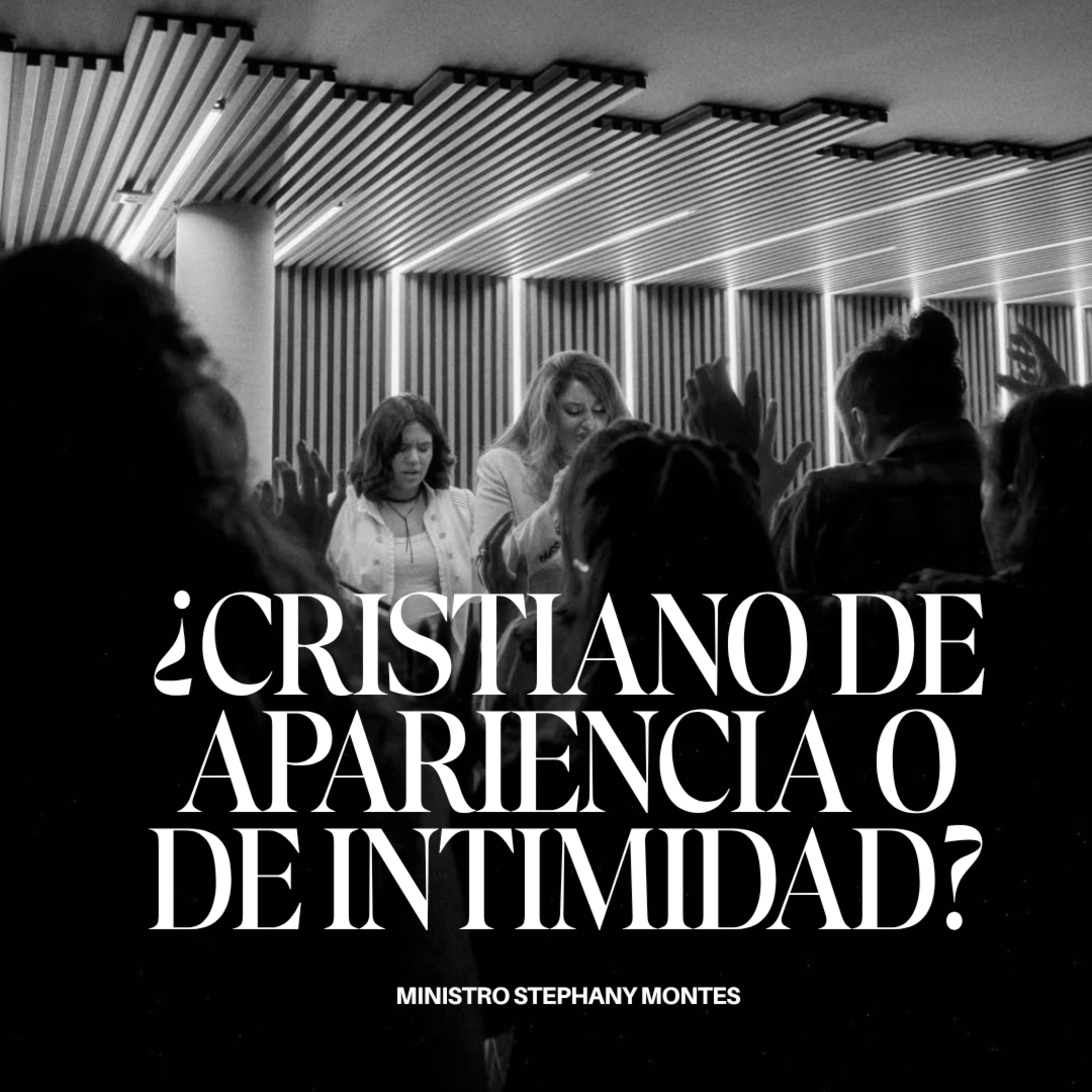 ¿Cristiano de apariencia o de intimidad? I Ministro Stephany Montes