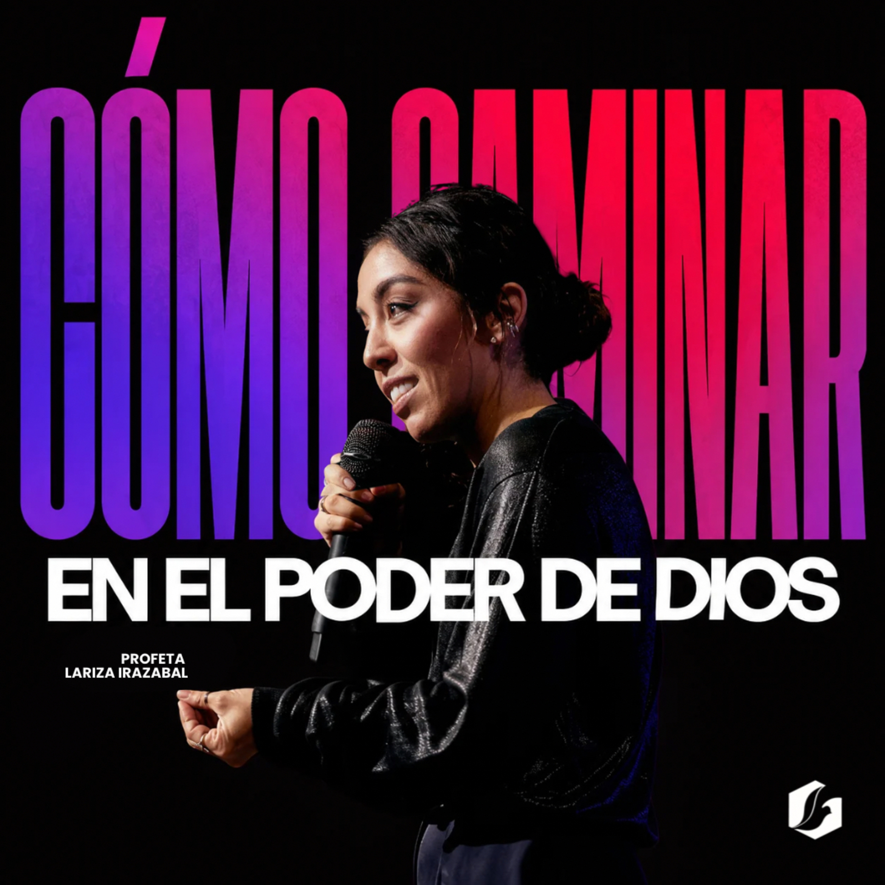 CÓMO CAMINAR EN EL PODER DE DIOS | Profeta Lariza Irazabal