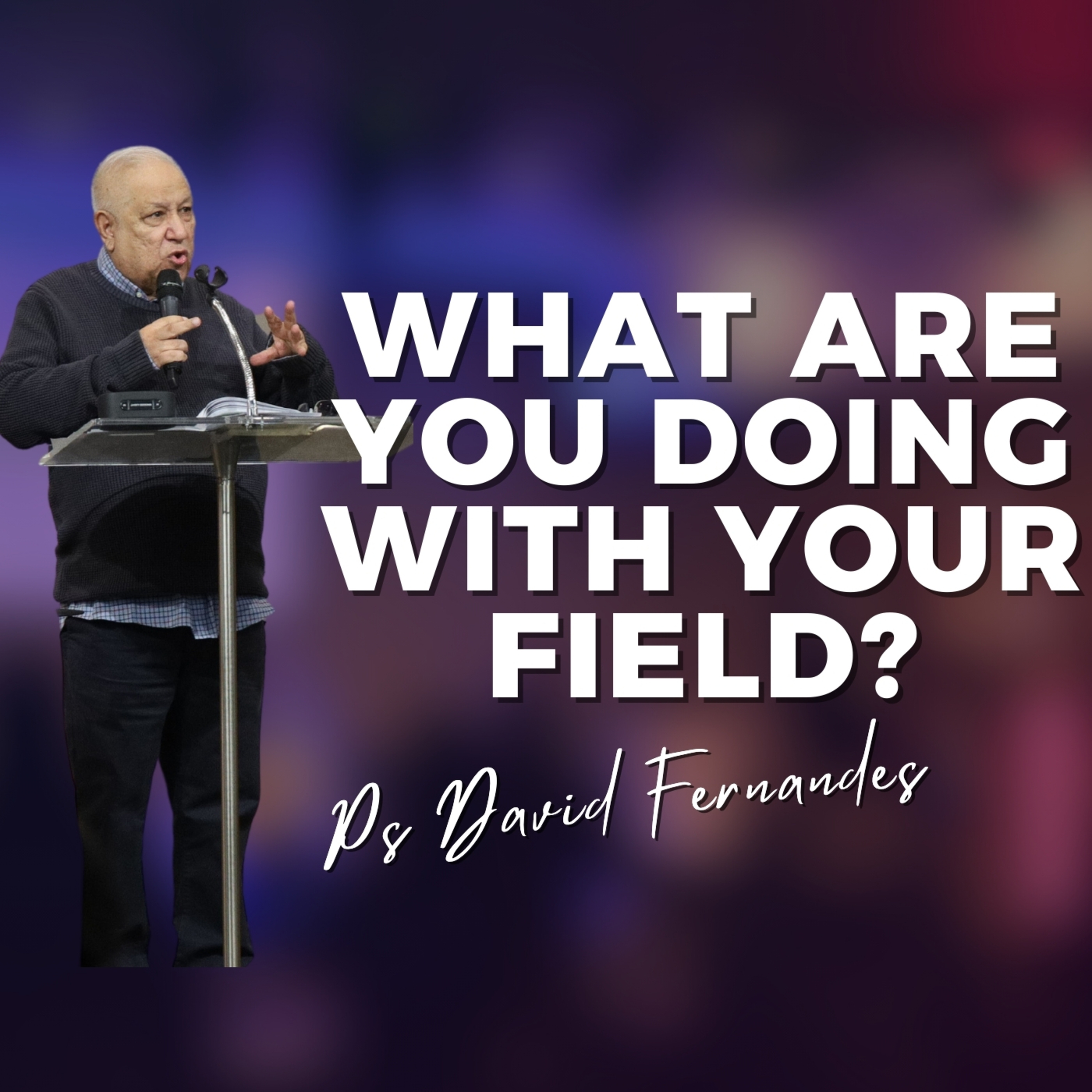 What Are You Doing With Your Field? episode artwork
