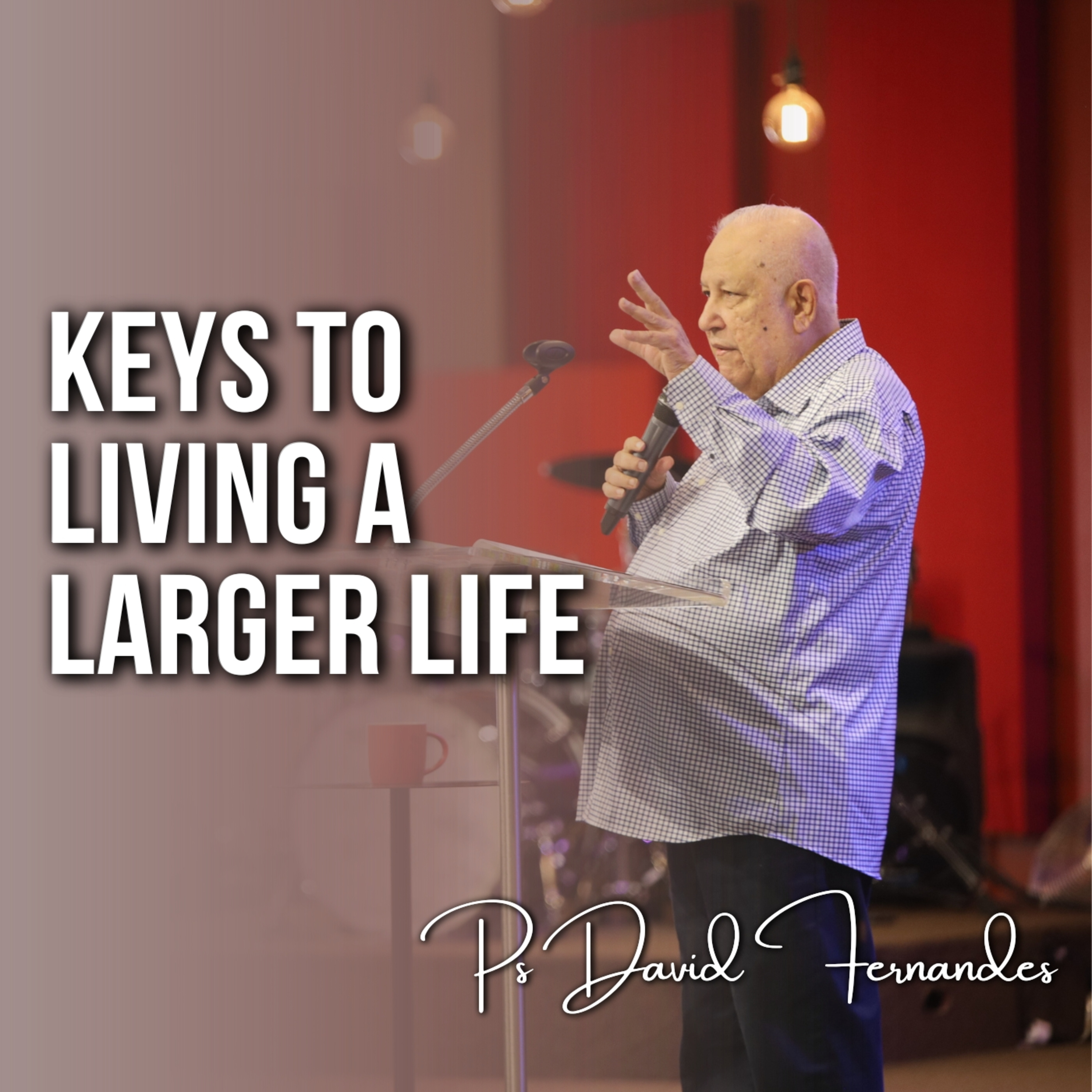 Keys To Living A Larger Life episode artwork