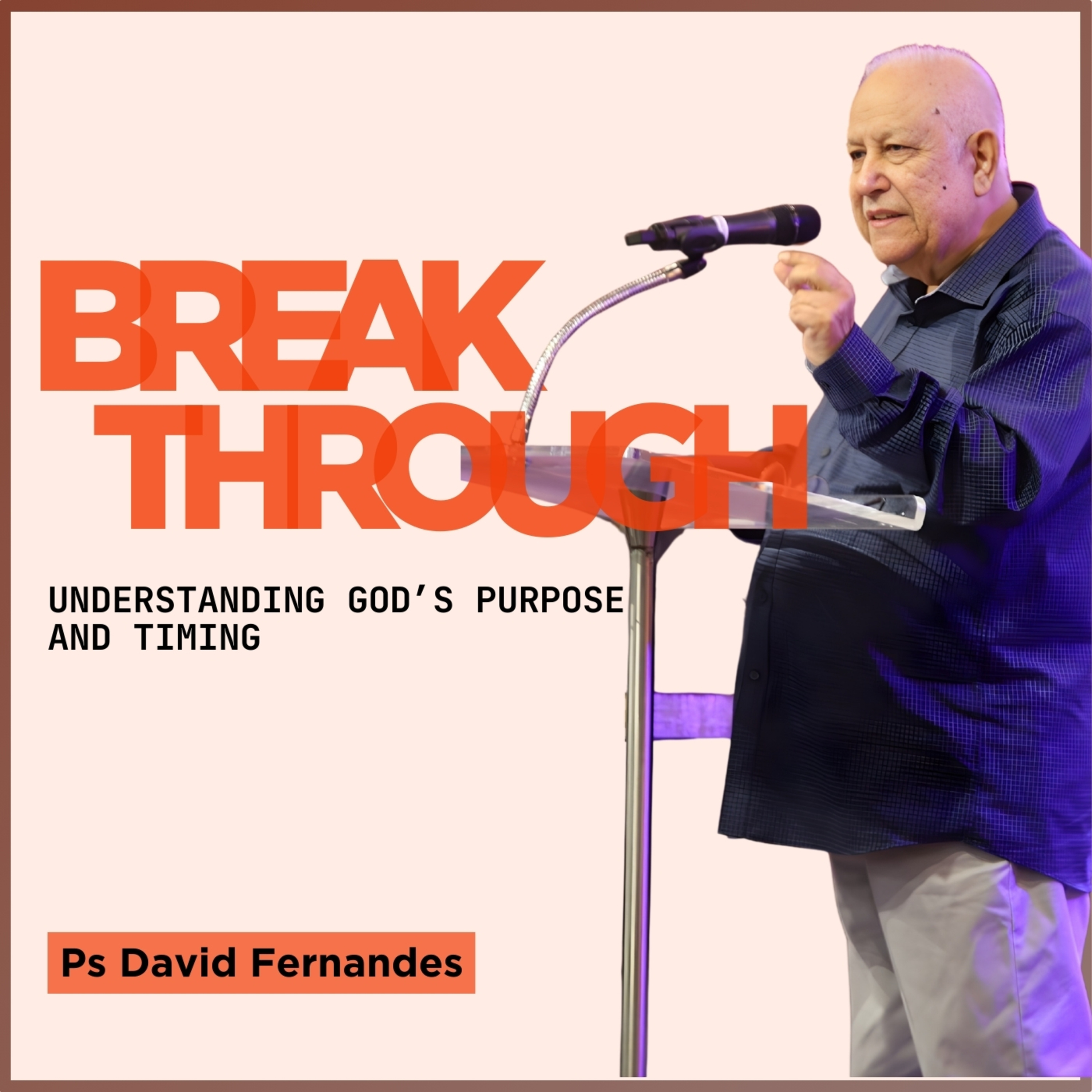 Breakthroughs - Understanding God's Purpose & Timing episode artwork