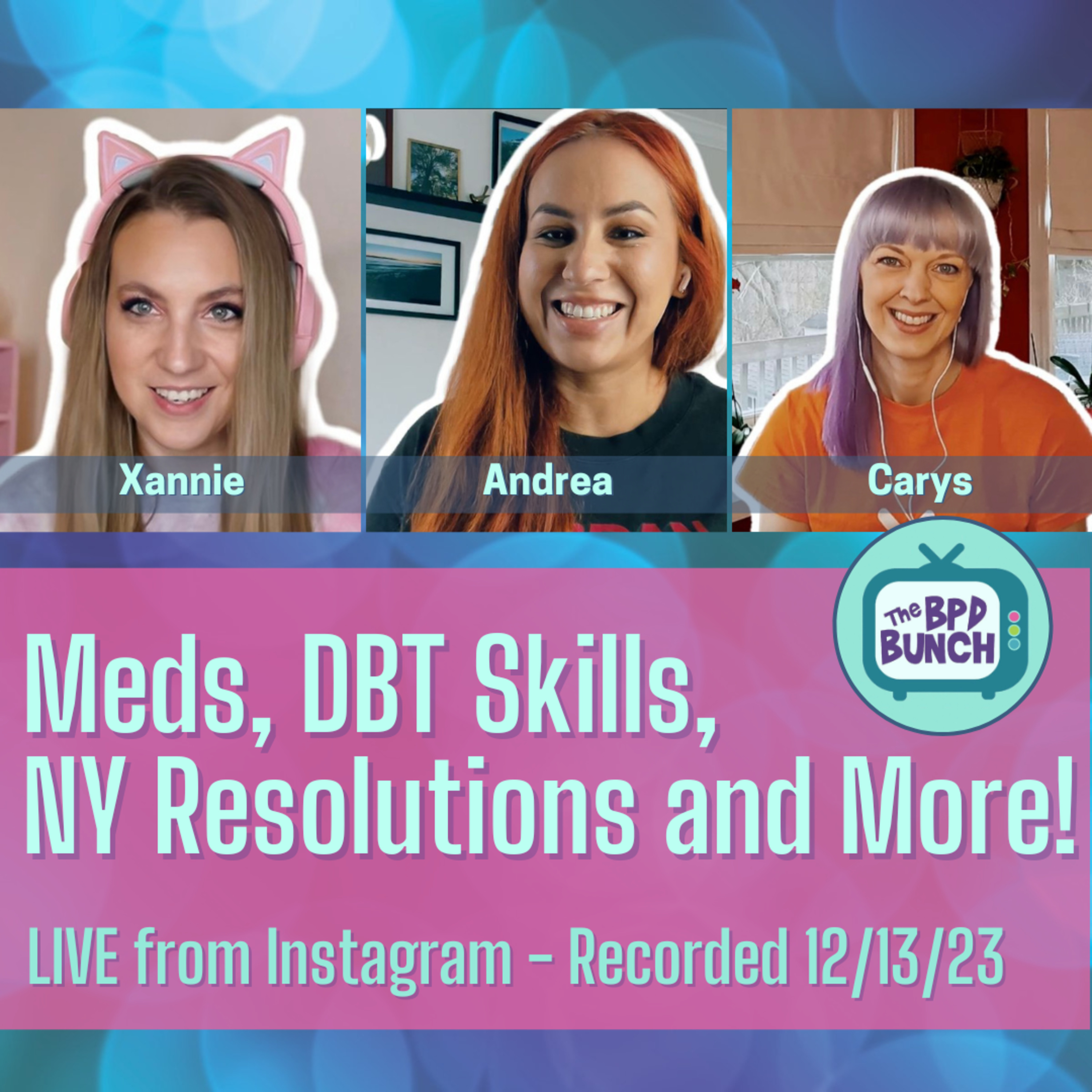Meds, DBT Skills, NY Resolutions and More! - BPD Bunch LIVE from Instagram episode artwork