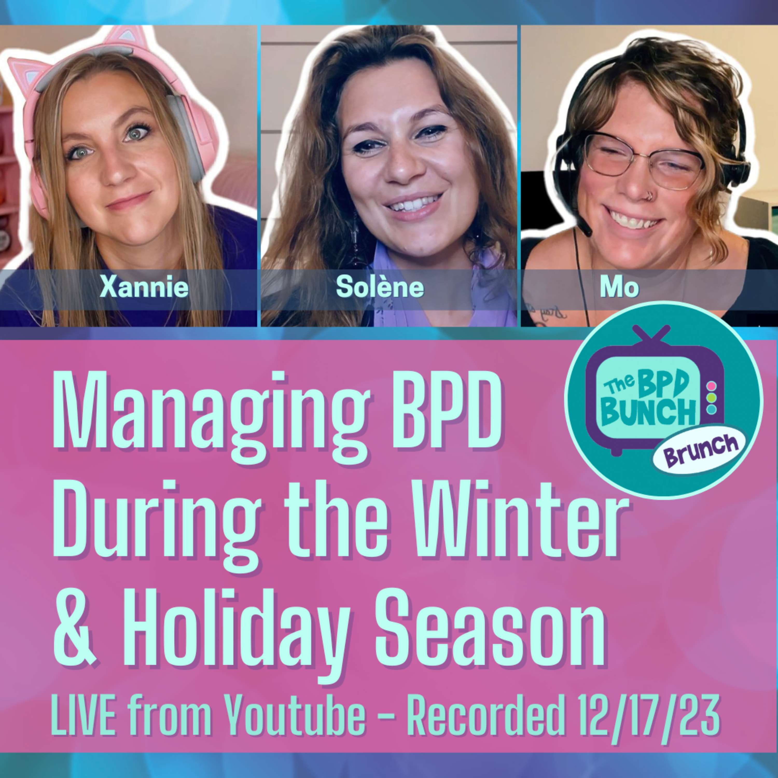 Managing BPD During the Winter & Holiday Season - The BPD Bunch BRUNCH LIVE from YouTube episode artwork