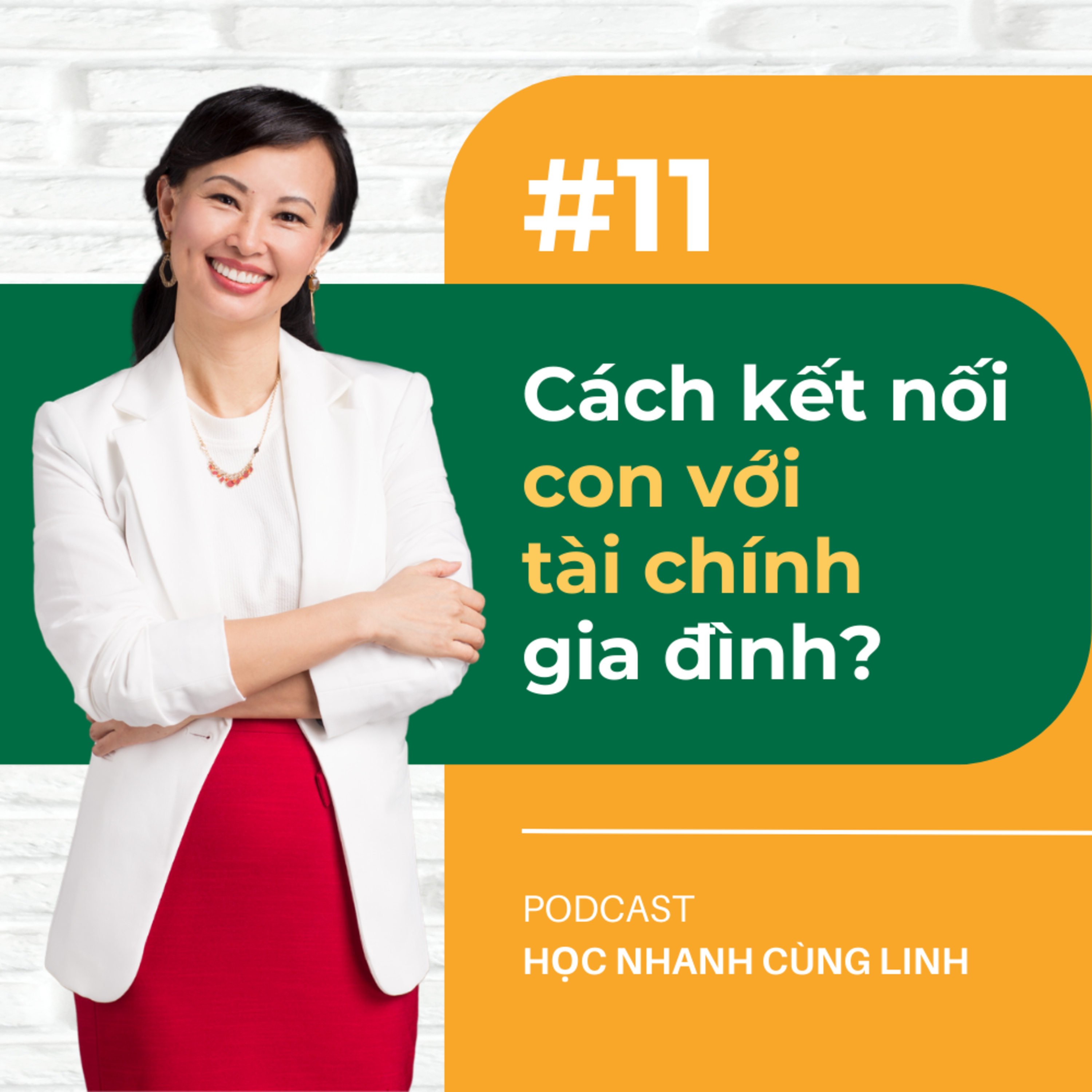 E11: Cách Kết Nối Con Với Tài Chính Gia Đình? | Podcast Học Nhanh Cùng Linh