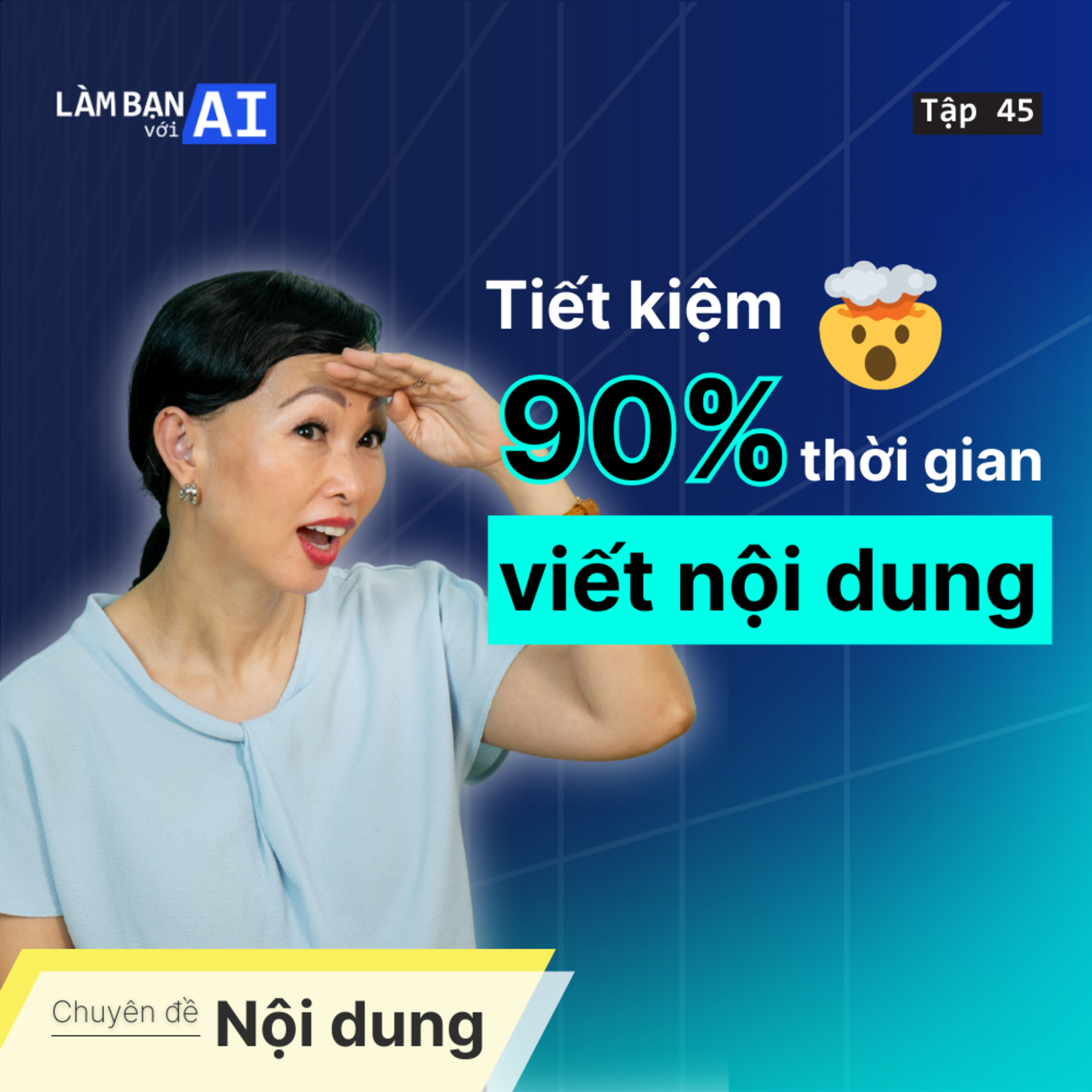 EP45: Vì Sao 90% Nội Dung Viết Bằng AI RẤT CHÁN (+Cách Nâng Cấp) | Chuyên đề Nội dung | Làm Bạn Với AI
