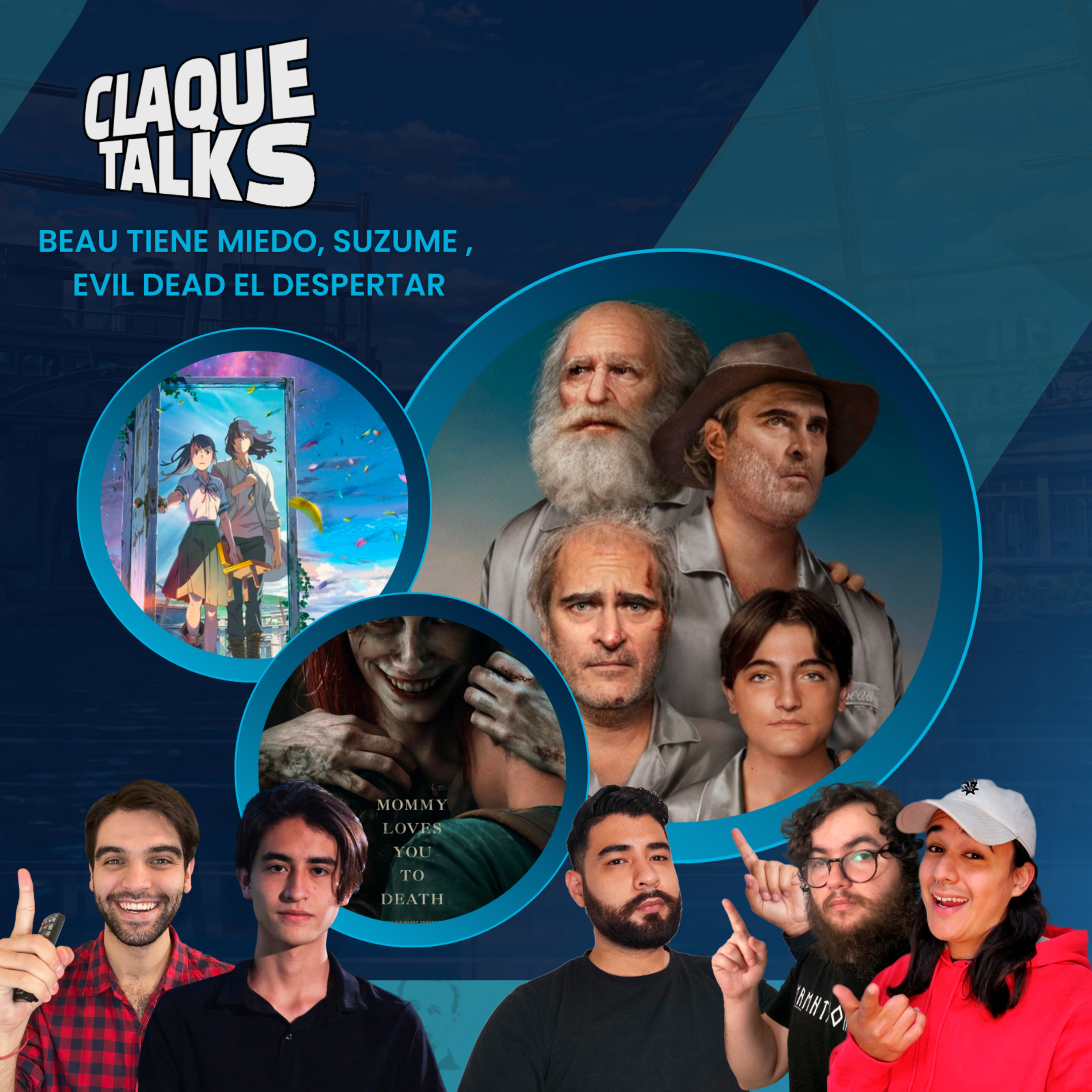 ClaqueTalks 15 - Beau is Afraid, Suzume & Evil Dead Rise episode artwork