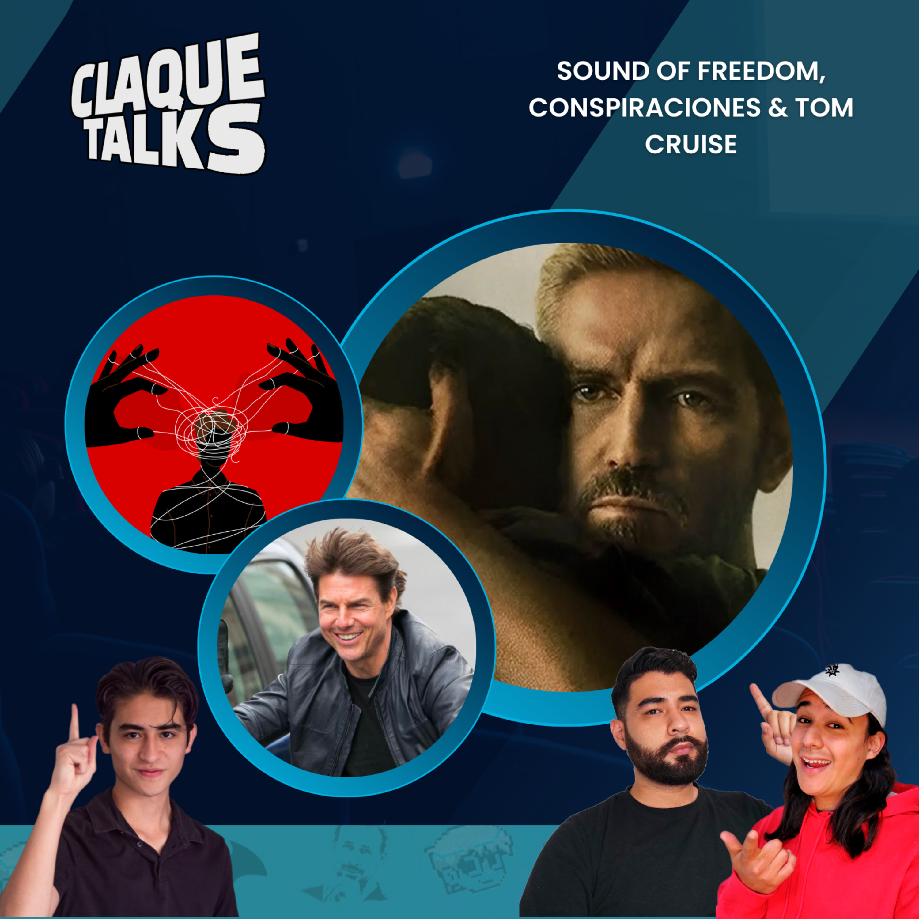 ClaqueTalks 21 - Sound of Freedom, conspiraciones & Tom Cruise episode artwork