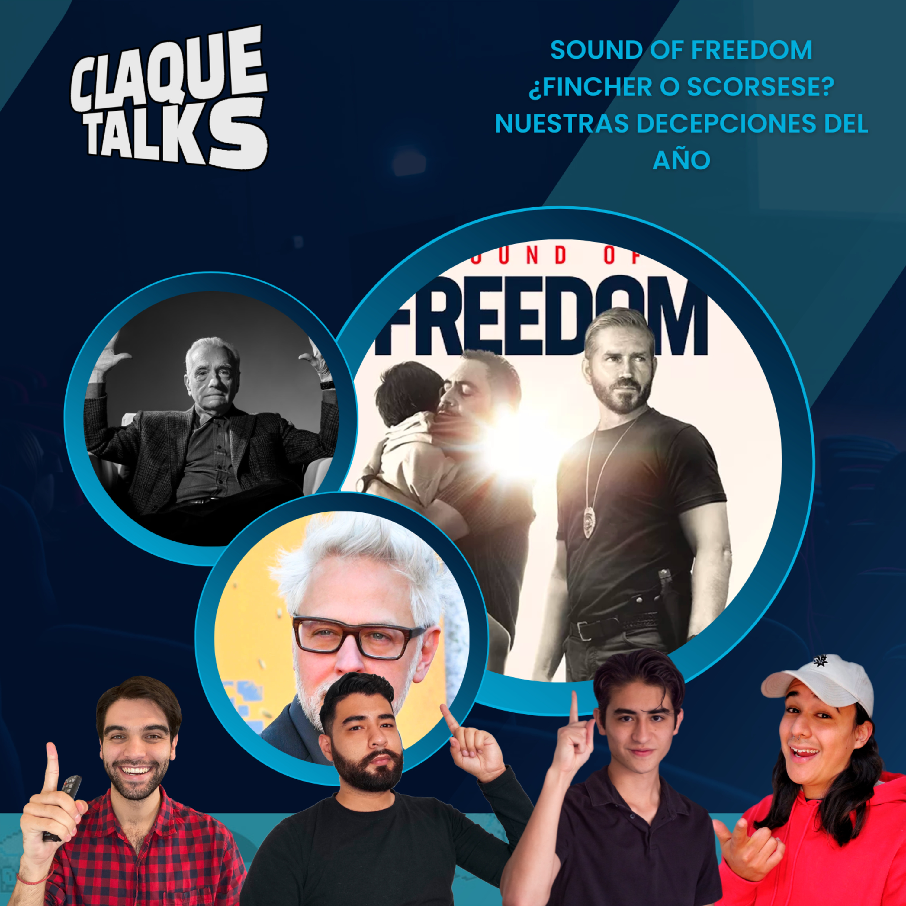 ClaqueTalks 24 - Sound of Freedom, ¿Fincher o Scorsese?, Nuestras decepciones del año episode artwork