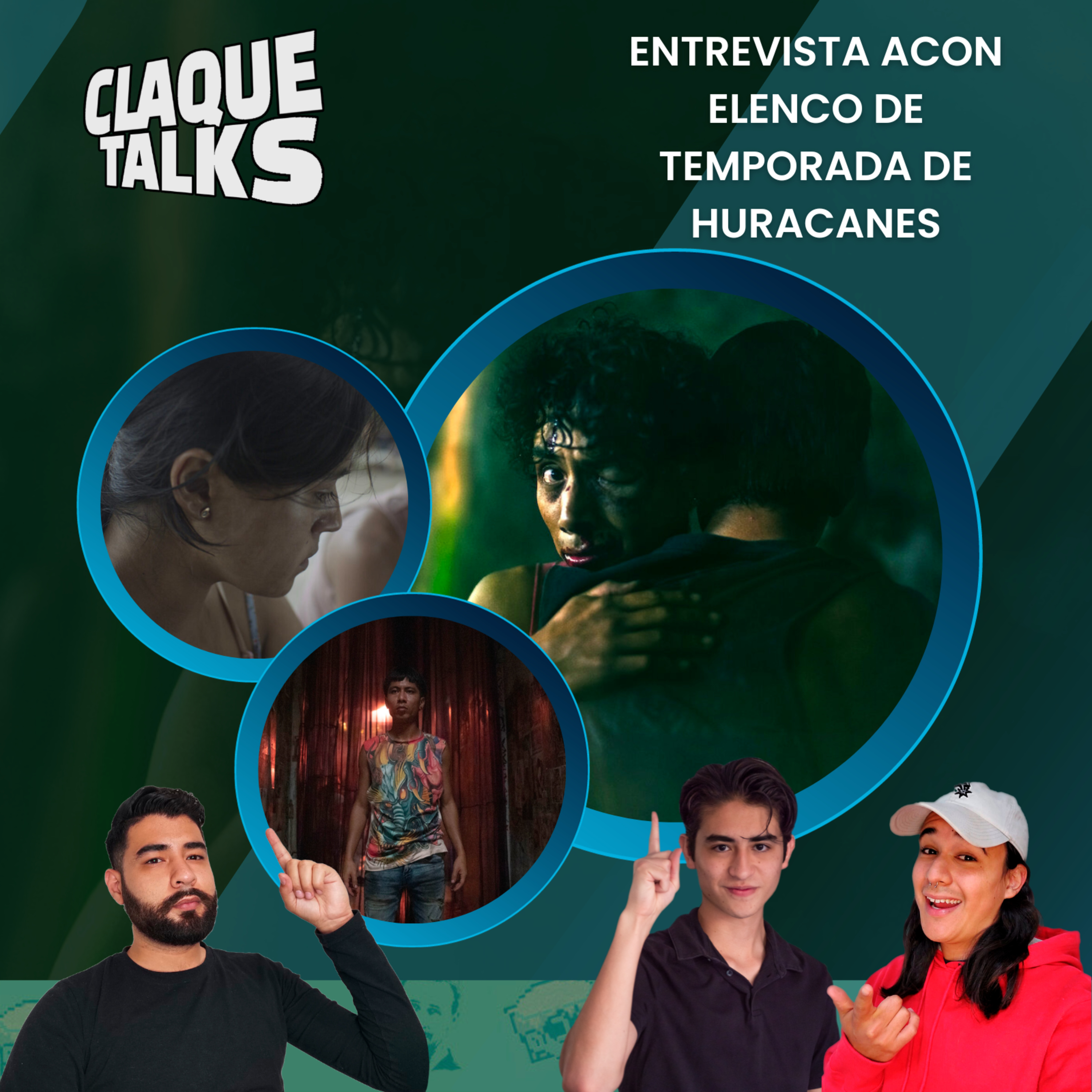 ClaqueTalks: Entrevista con elenco de Temporada de Huracanes episode artwork