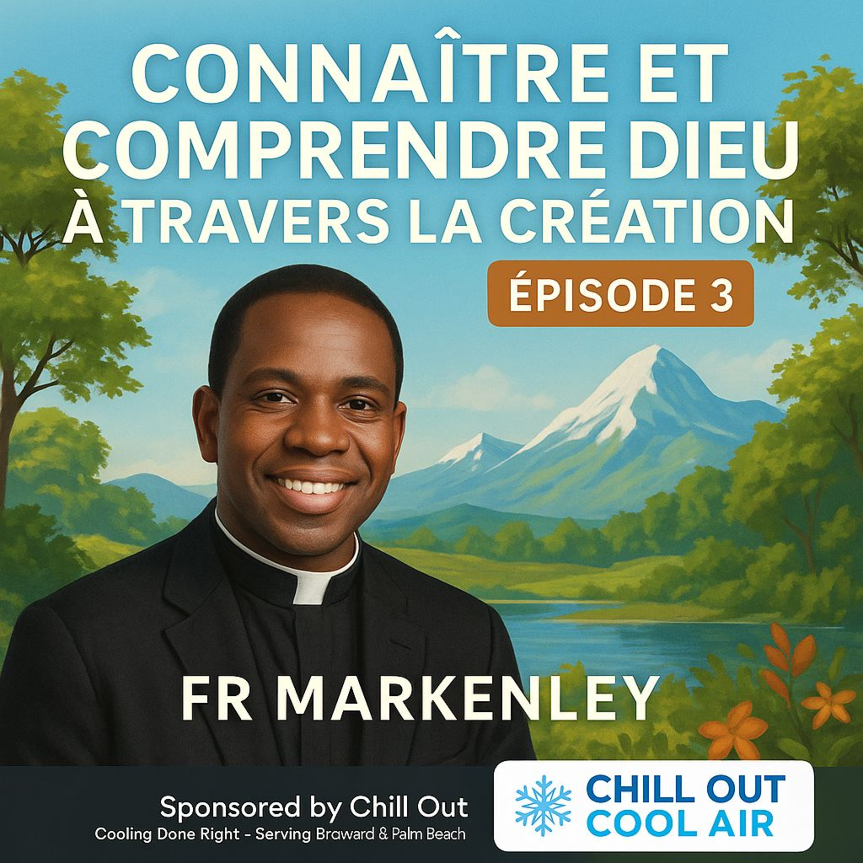 Connaître et Comprendre Dieu à Travers la Création Episode 3