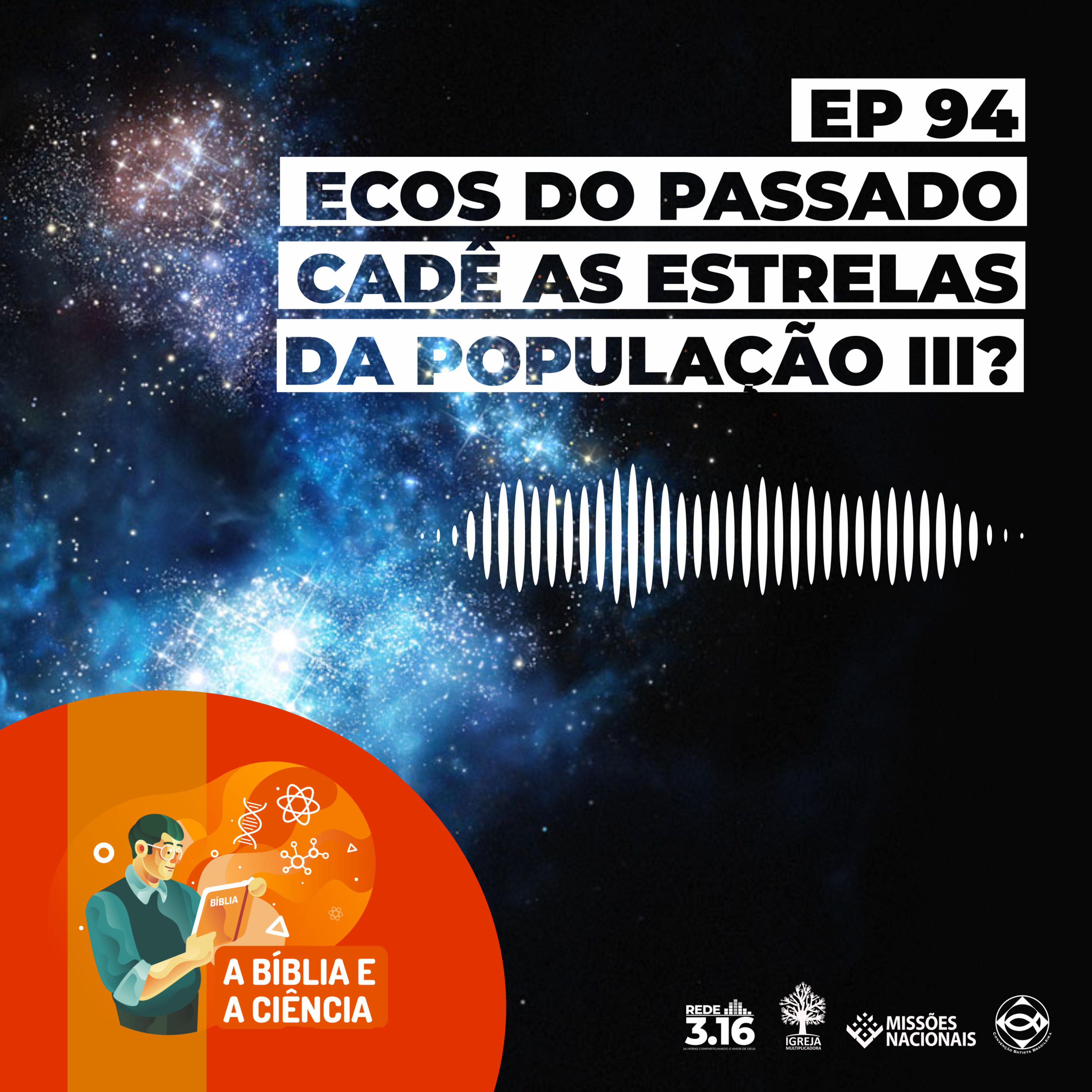 EP 94 - Ecos do passado - Cadê as estrelas de população 3 episode artwork