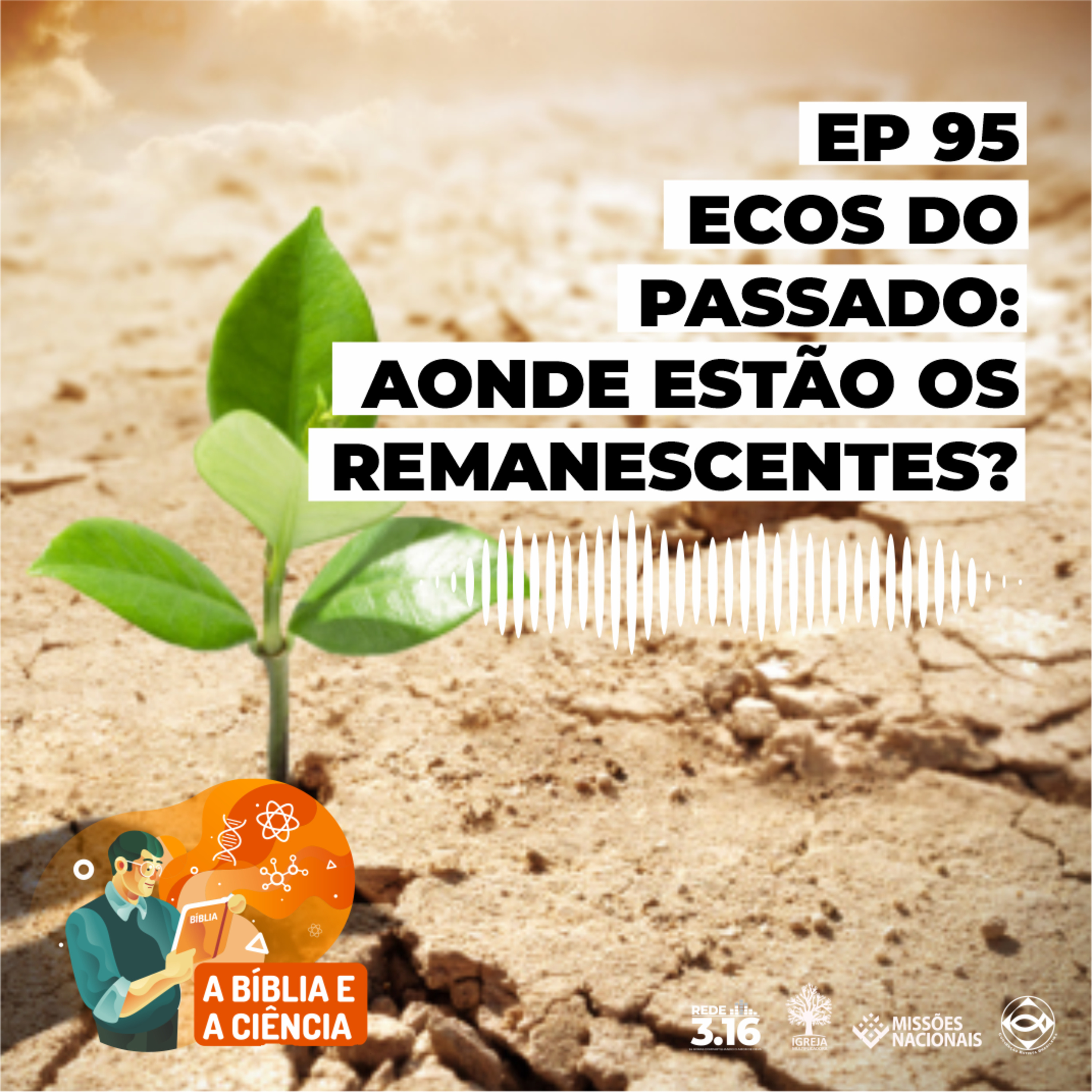 EP 095 - Ecos do passado - Aonde estão os remanescentes episode artwork