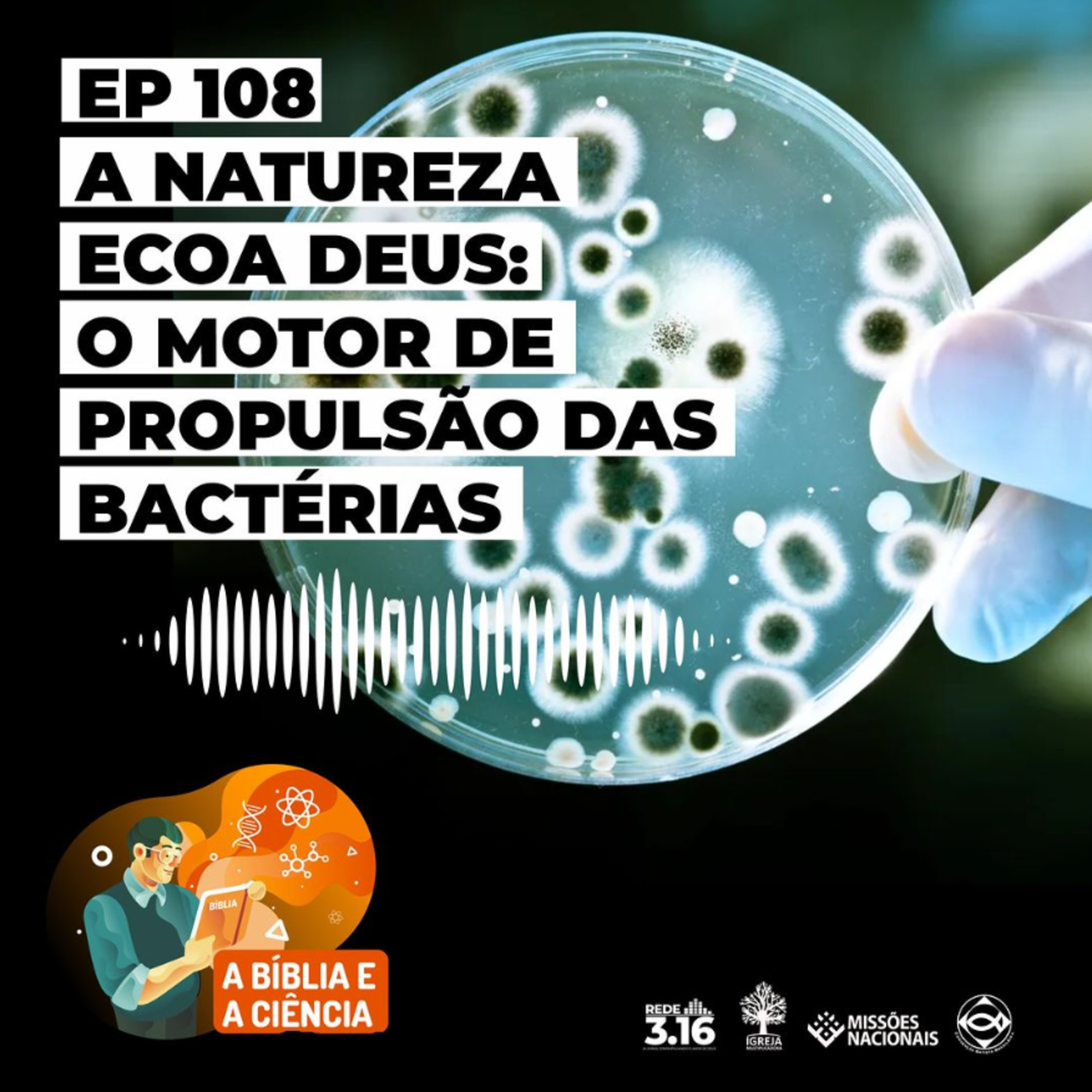 EP 108 - A Natureza ecoa a Deus - O motor de propulsão das bactérias episode artwork