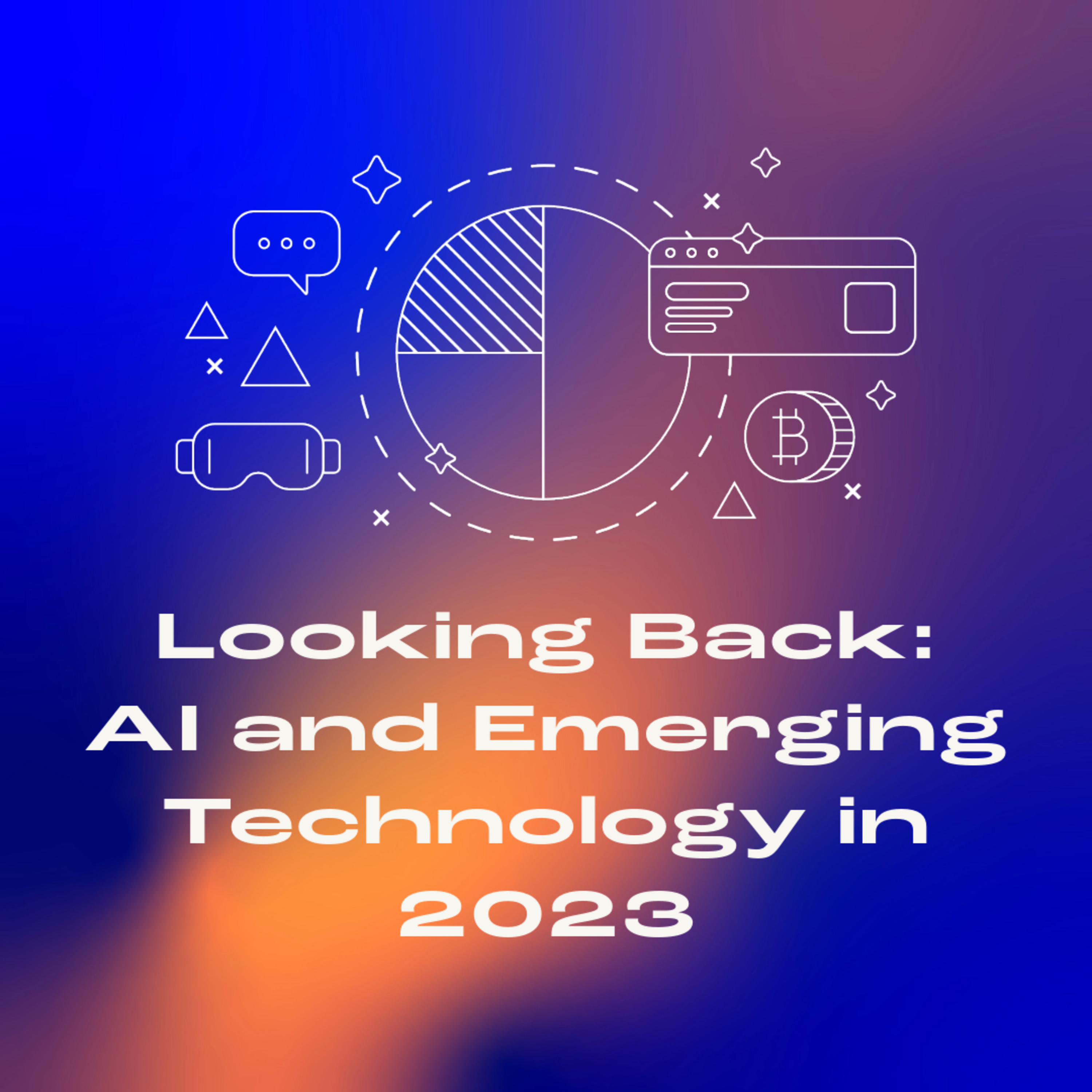 Looking Back: AI and Emerging Technology in 2023 episode artwork