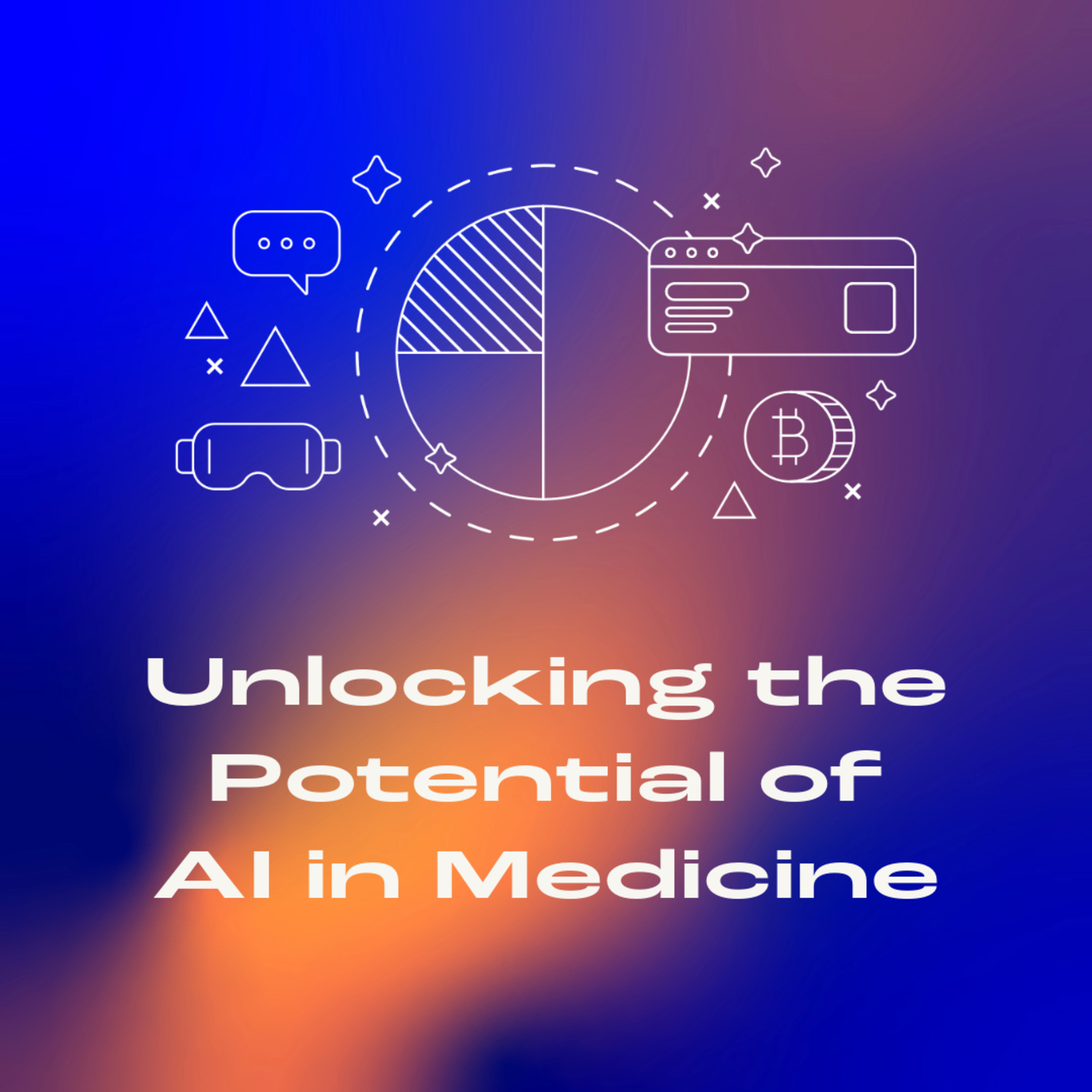 Unlocking the Potential of AI in Medicine episode artwork